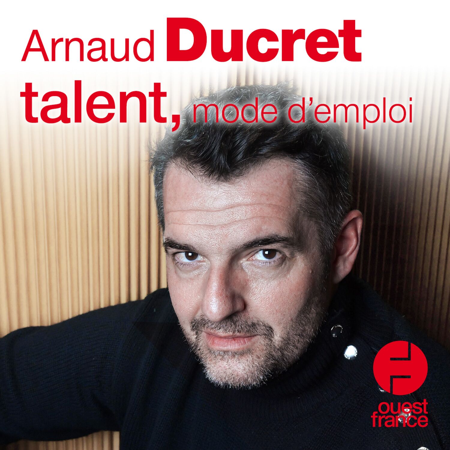 Arnaud Ducret, le Normand comédien conquérant