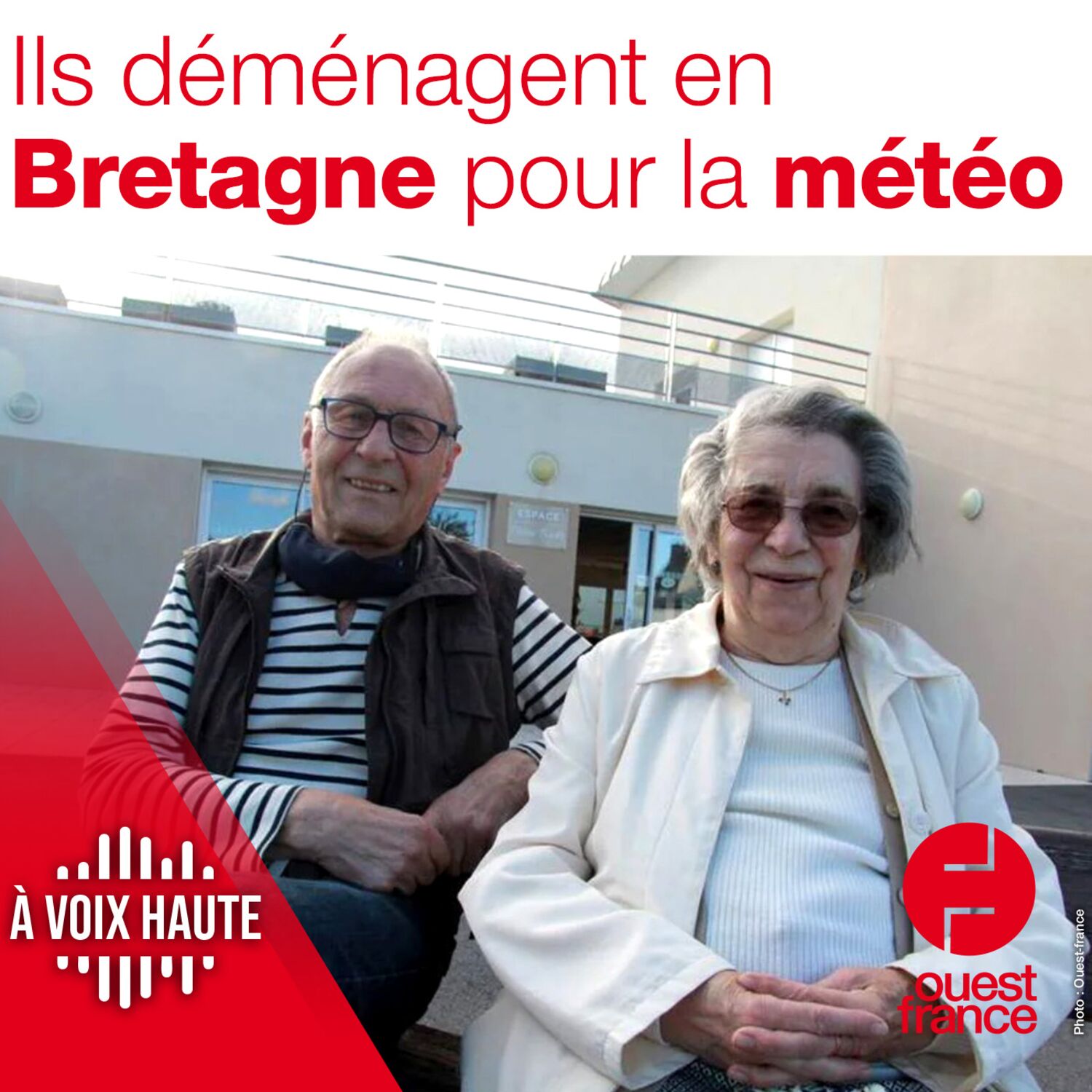 A VOIX HAUTE. Ils déménagent en Bretagne pour la météo