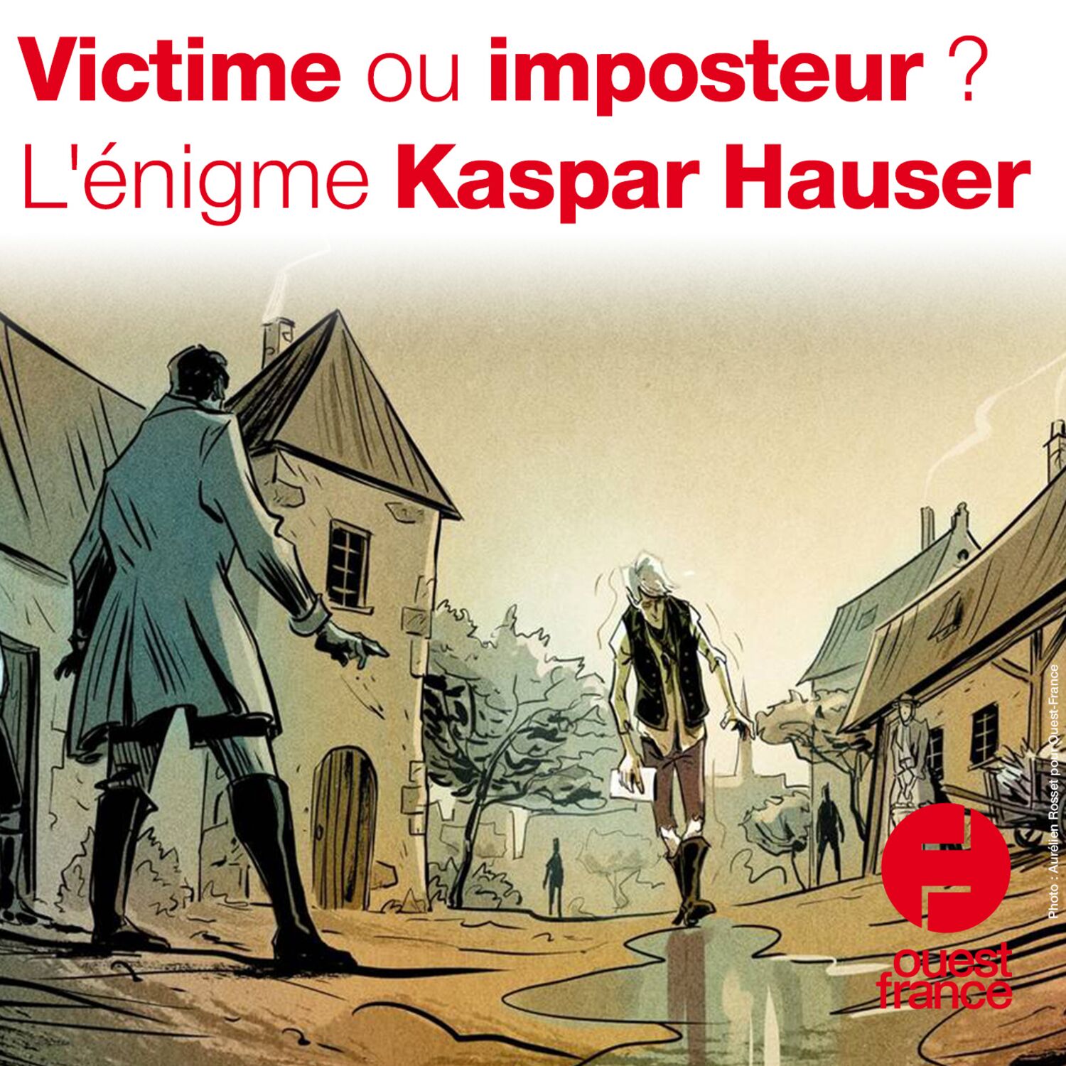 À VOIX HAUTE. Victime ou imposteur ? L'énigme Kaspar Hauser