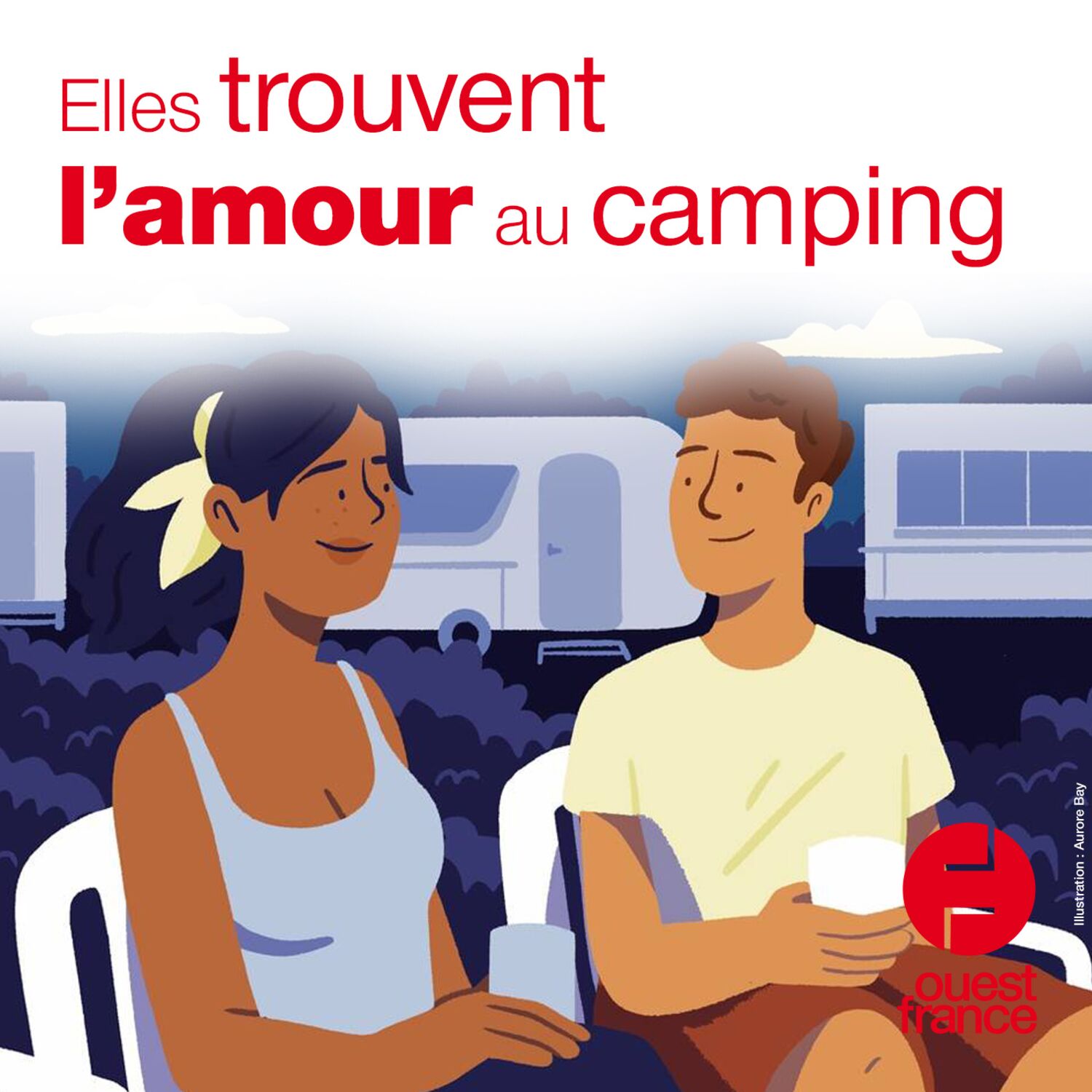 A VOIX HAUTE. Elles trouvent l'amour au camping