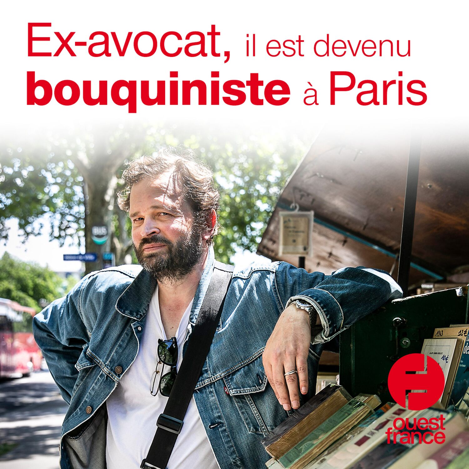 À VOIX HAUTE. Ex-avocat il est devenu bouquiniste sur les quais à Paris