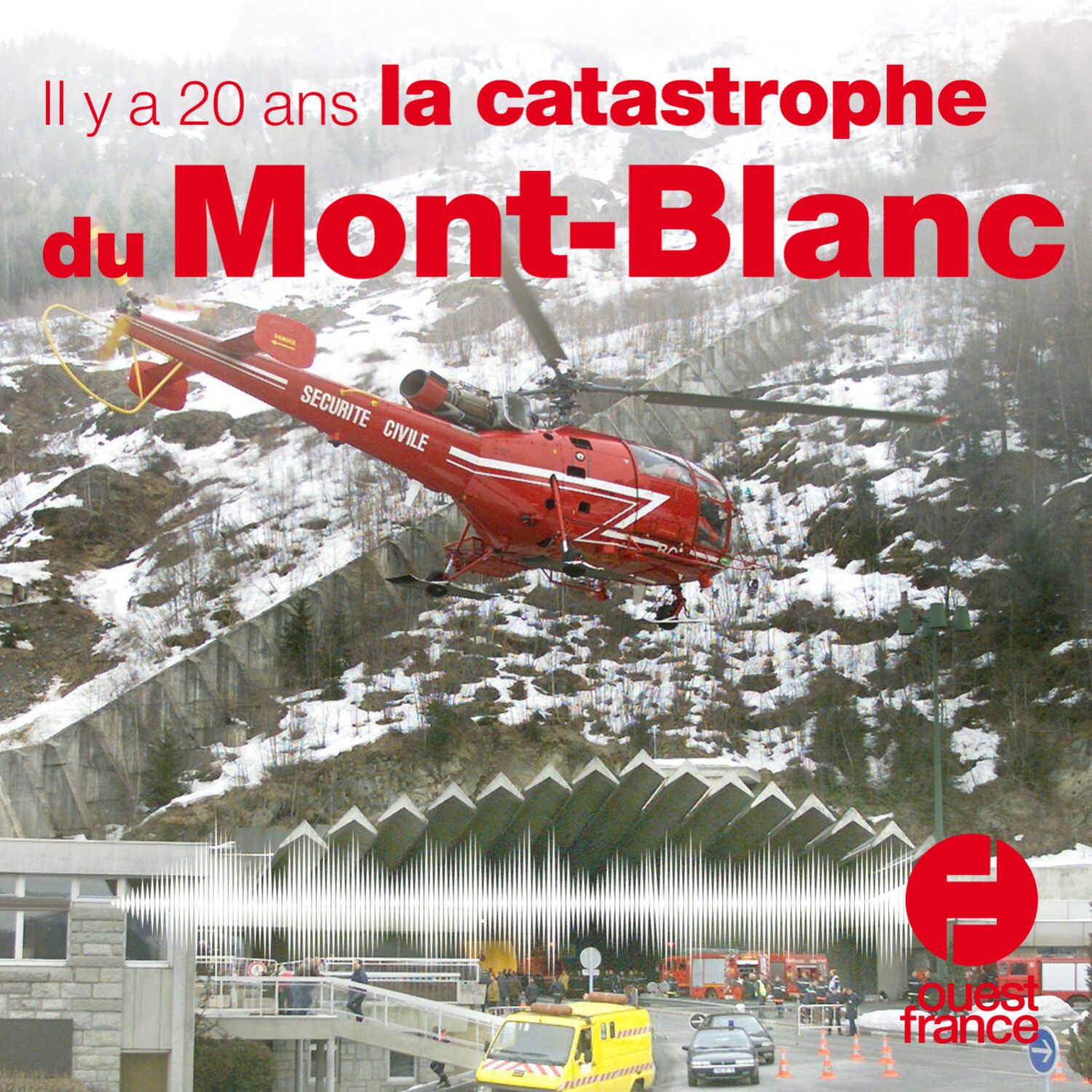 Il y a vingt ans, la catastrophe du tunnel du Mont-Blanc... episode artwork