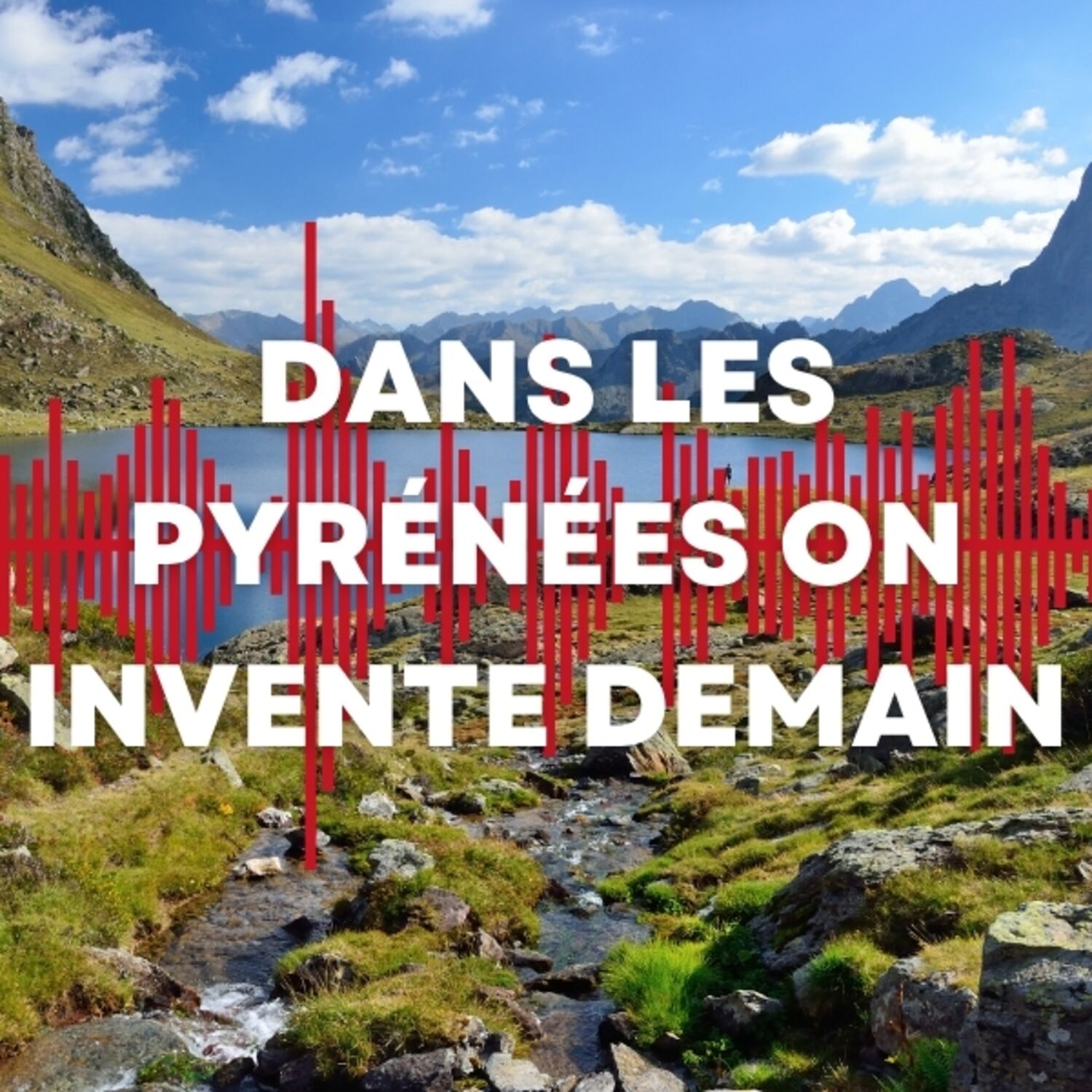 Dans les Pyrénées on invente demain