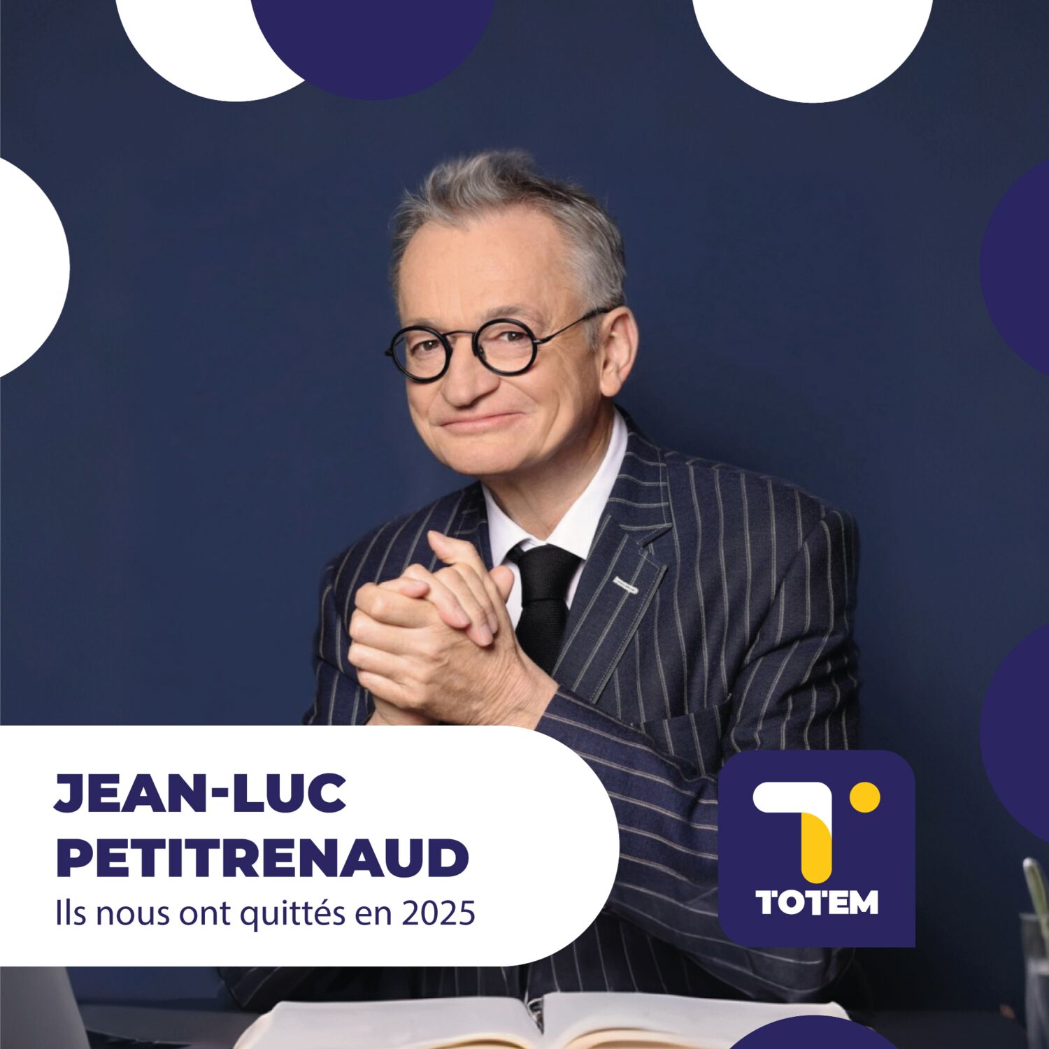 ILS NOUS ONT QUITTÉS EN 2025 - Jean-Luc Petitrenaud, de la...