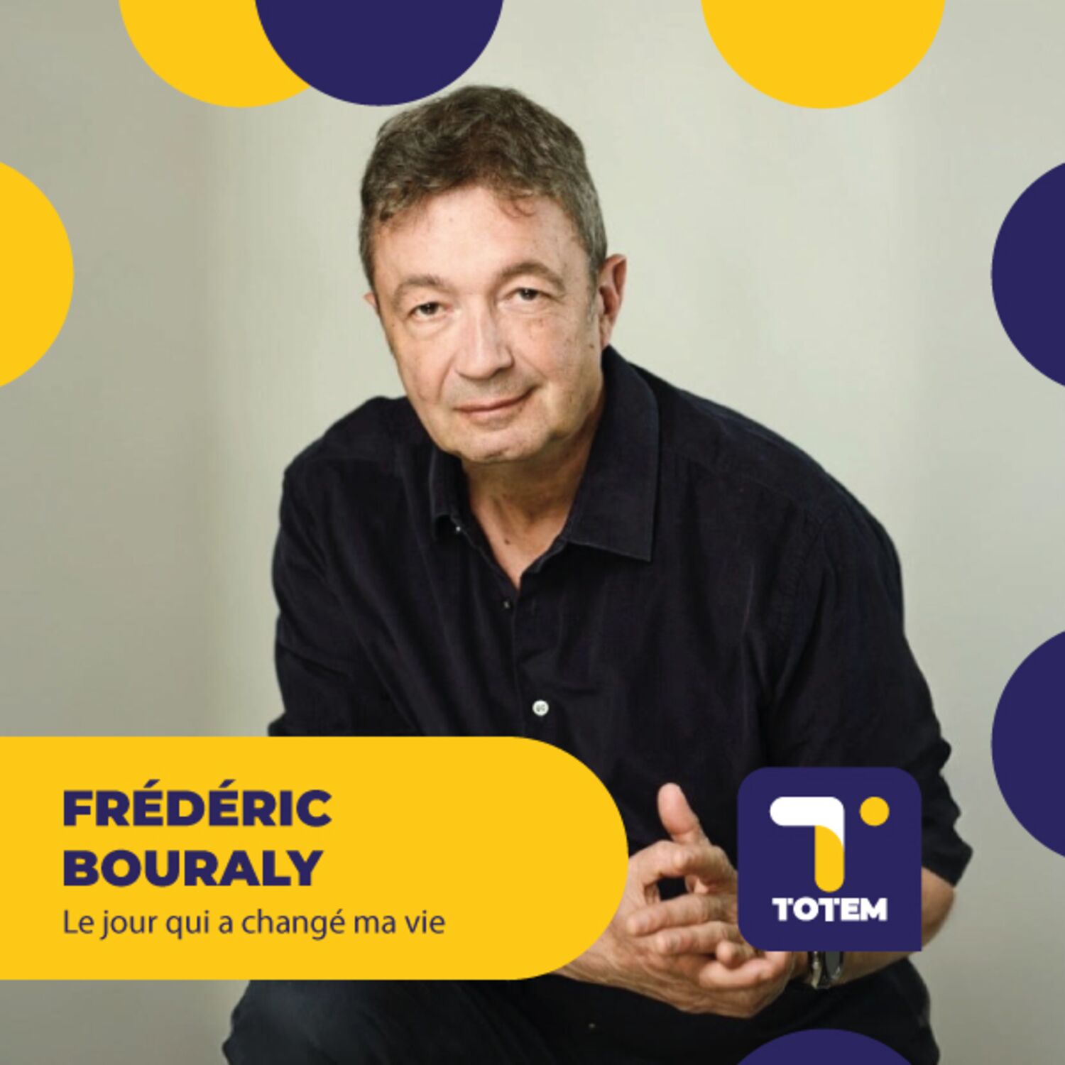 LE JOUR QUI A CHANGÉ MA VIE - Frédéric Bouraly et sa rencontre avec...