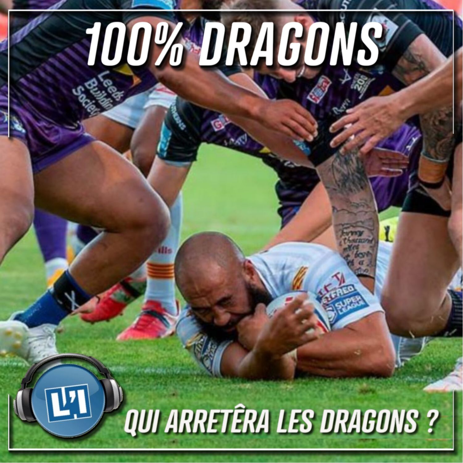 QUI ARRÊTERA LES DRAGONS - 2021 - ROUND10 - DRAGONS VS. LEEDS