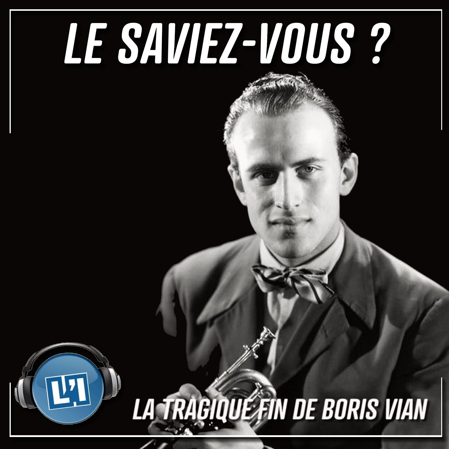 LA FIN DE VIE TRAGIQUE DE BORIS VIAN