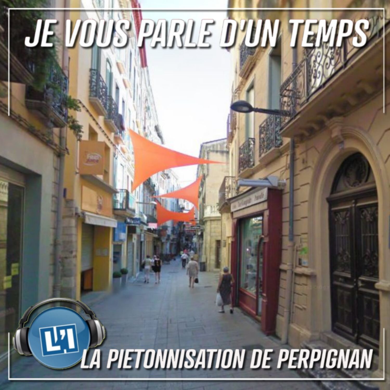 LA PIETONNISATION DE PERPIGNAN VA CONTINUER !