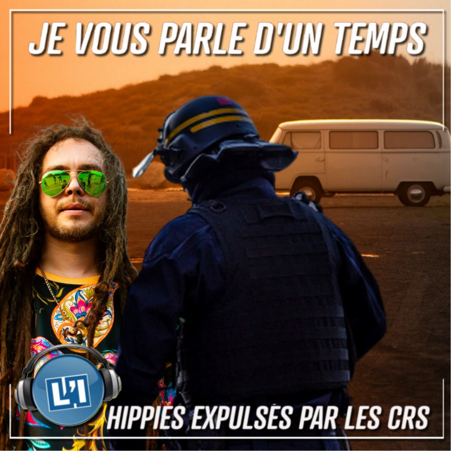 Hippies expulsés par les CRS