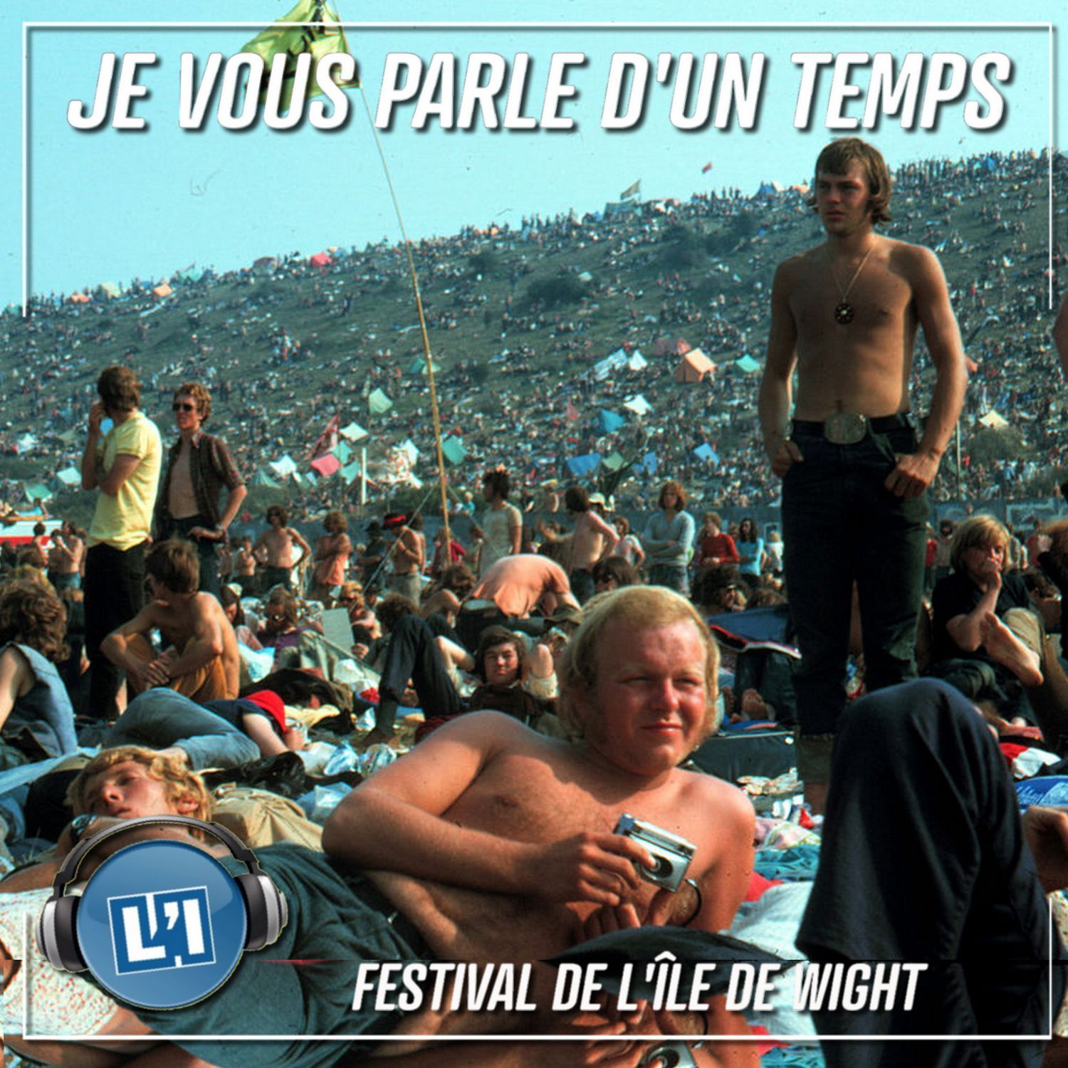 LE FESTIVAL DE L'ÎLE DE WIGHT