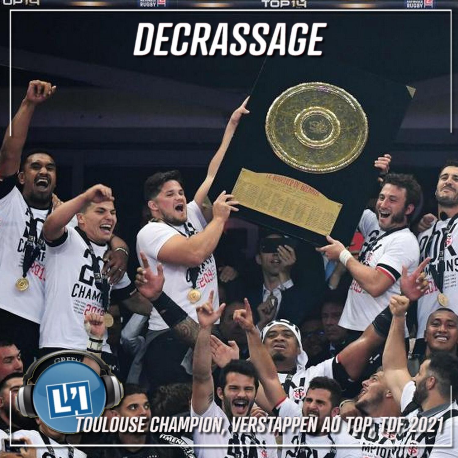 TOULOUSE CHAMPION TOP14, VERSTAPPEN AU TOP, TOUR DE FRANCE 2021
