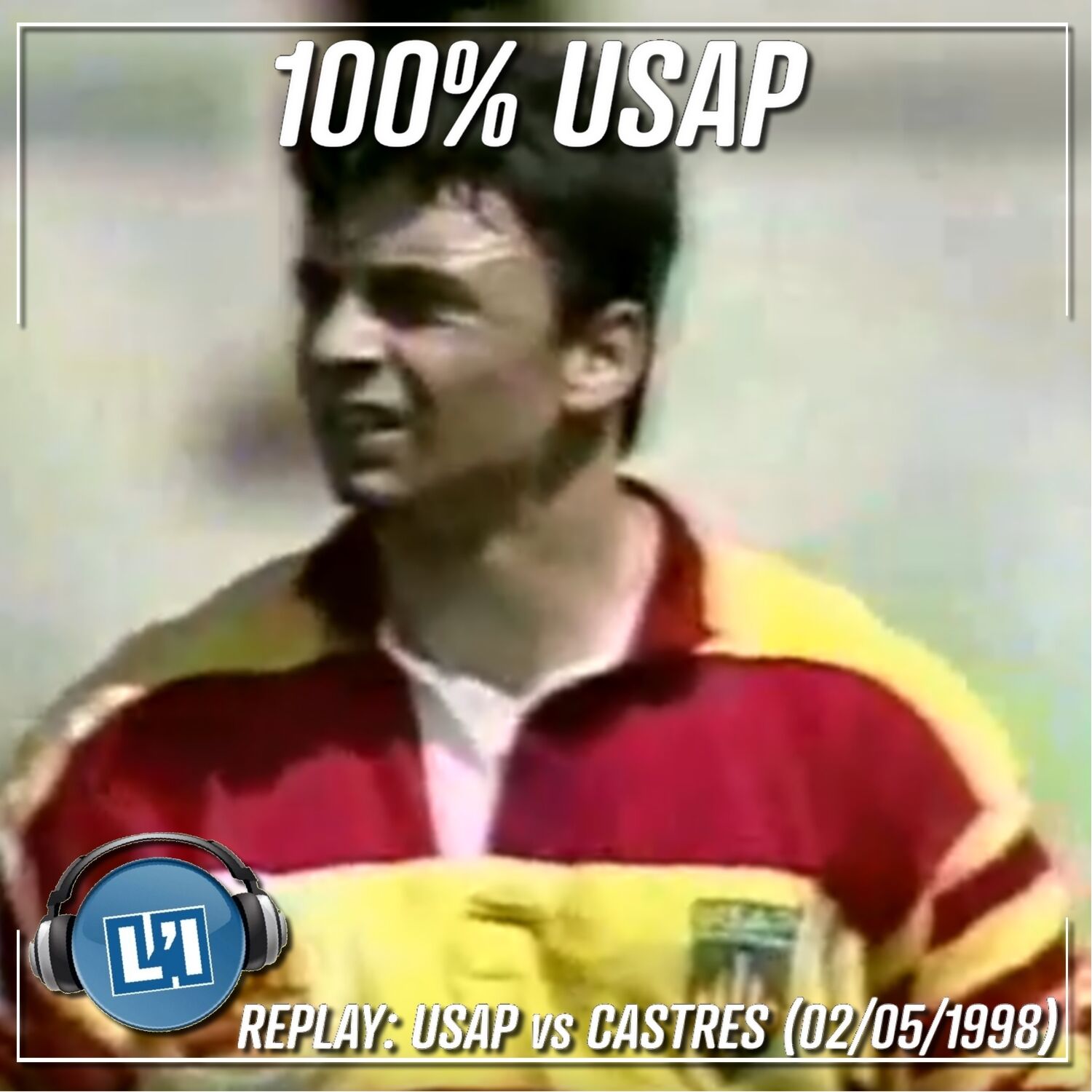 USAP vs Castres (02/05/1998) - Les petites histoires de l'USAP - Episode 01