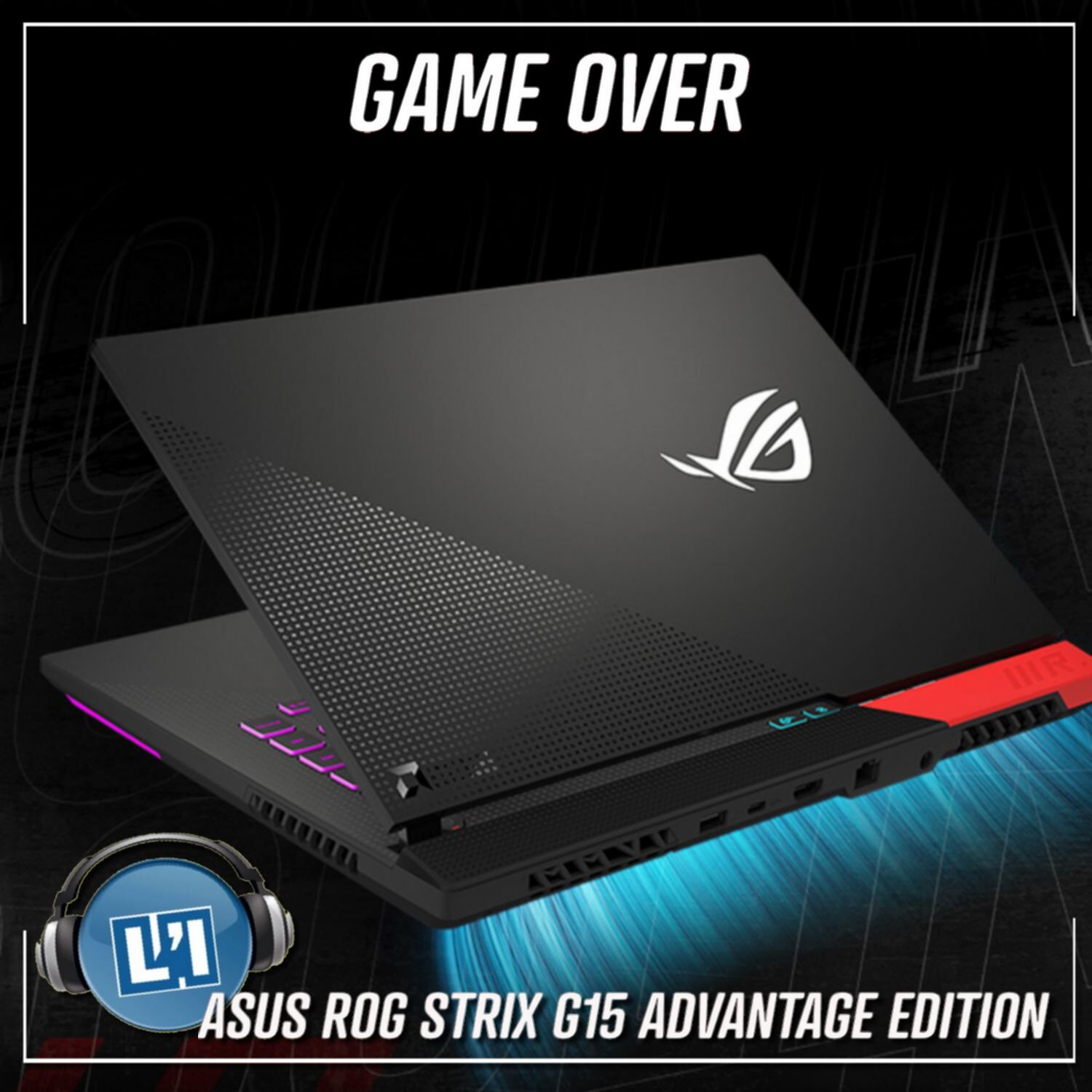 ASUS ROG STRIX G15 ADVANTAGE EDITION, LE TEST