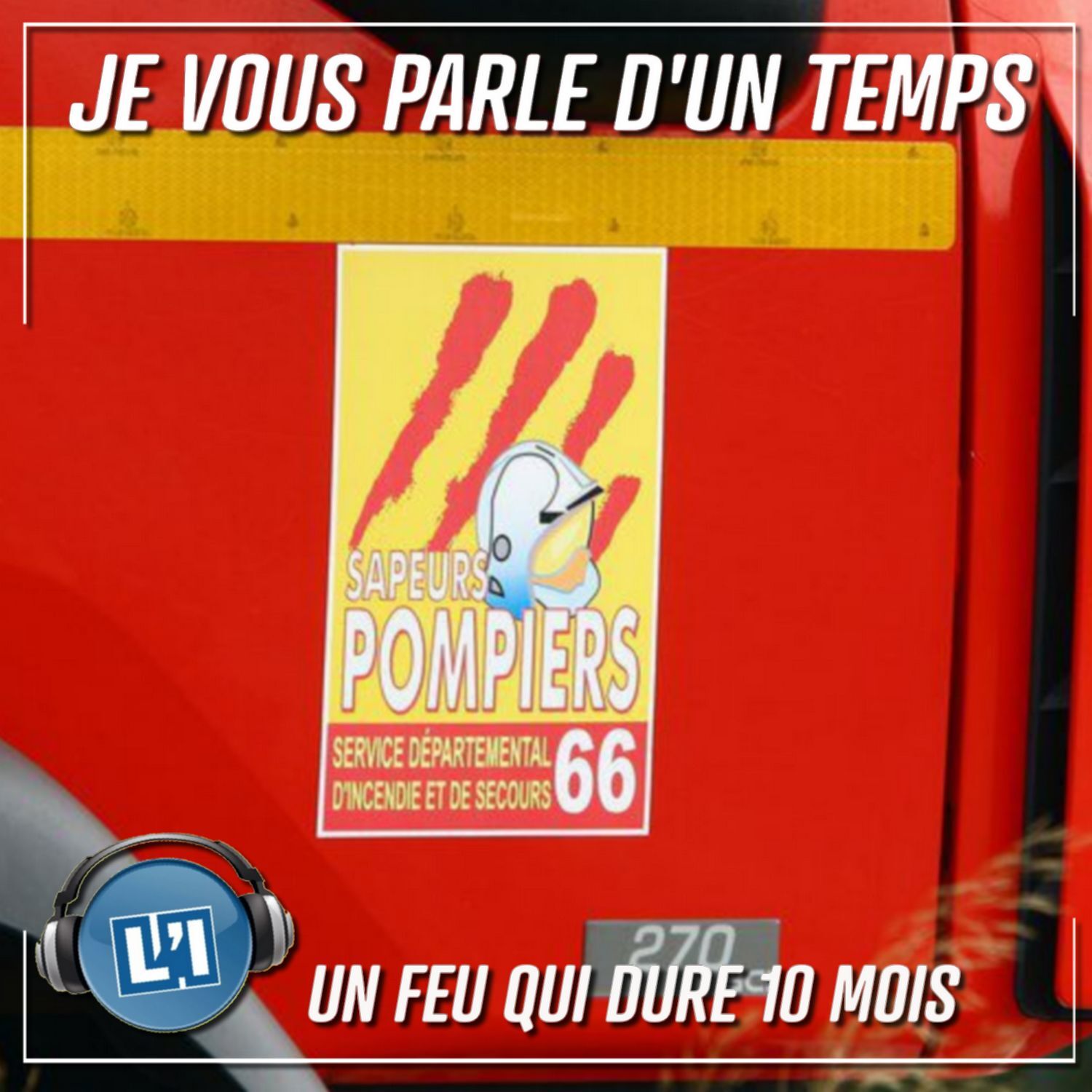 PERPIGNAN, UN FEU QUI DURE DIX MOIS