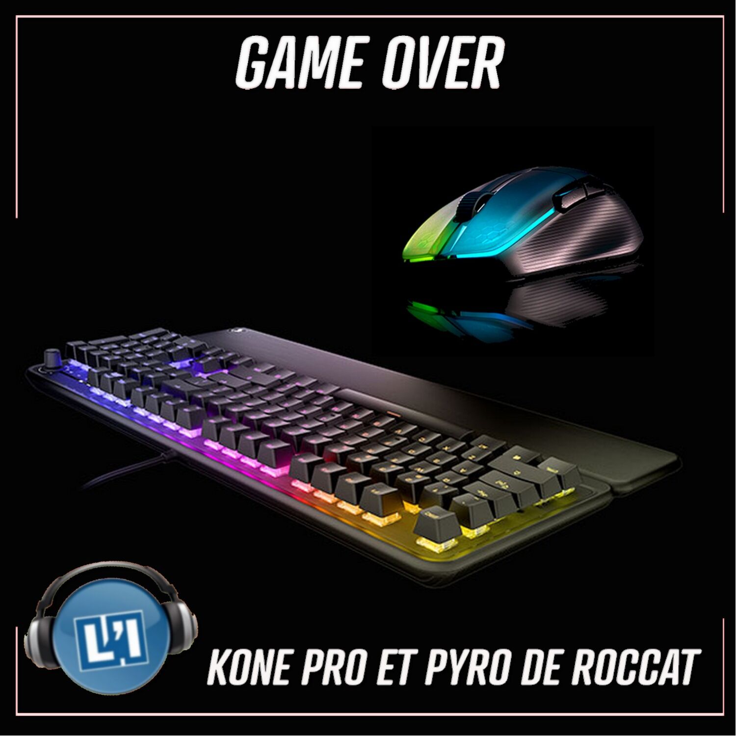 SOURIS ROCCAT KONE PRO & CLAVIER ROCCAT PYRO, LE TEST