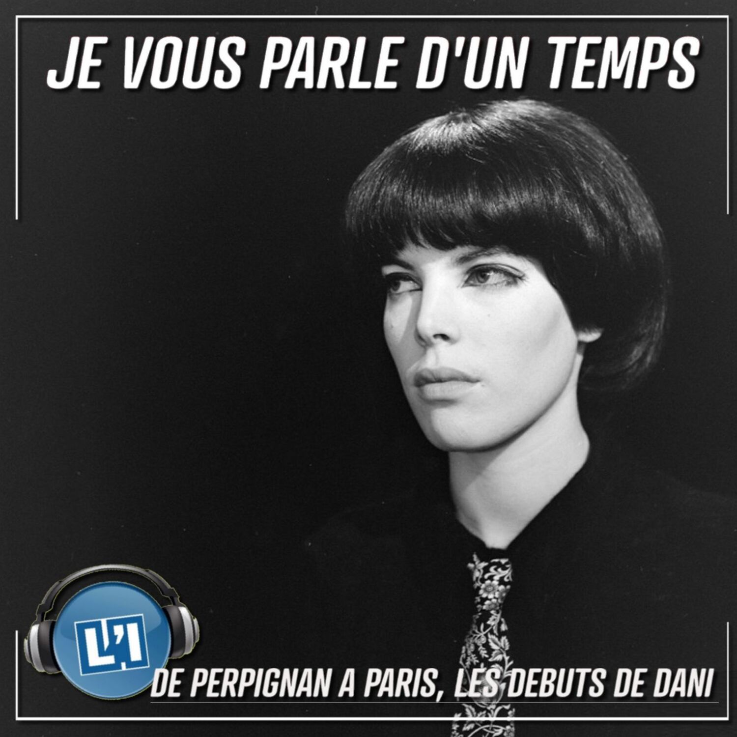 De Perpignan à Paris, les débuts de Dani