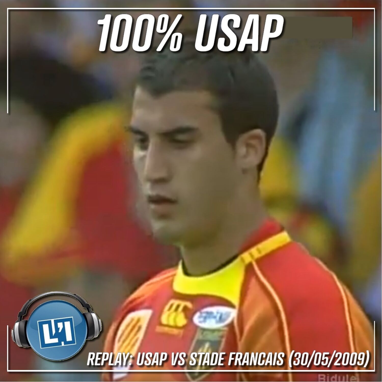 USAP vs Stade Français, (30/05/2009) - Les petites histoires de l'USAP - Episode 3