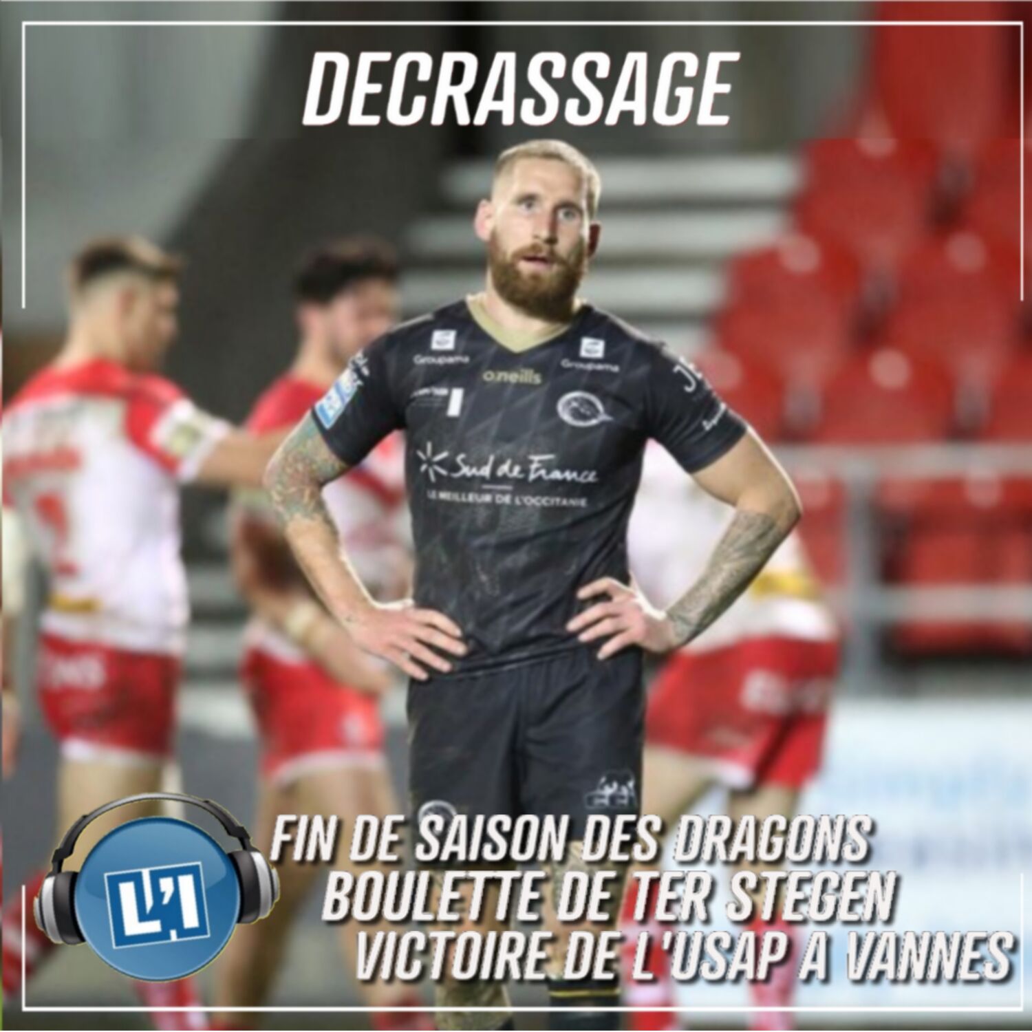 Fin de saison pour les Dragons, l'USAP gagne à Vannes, la boulette de Ter Stegen
