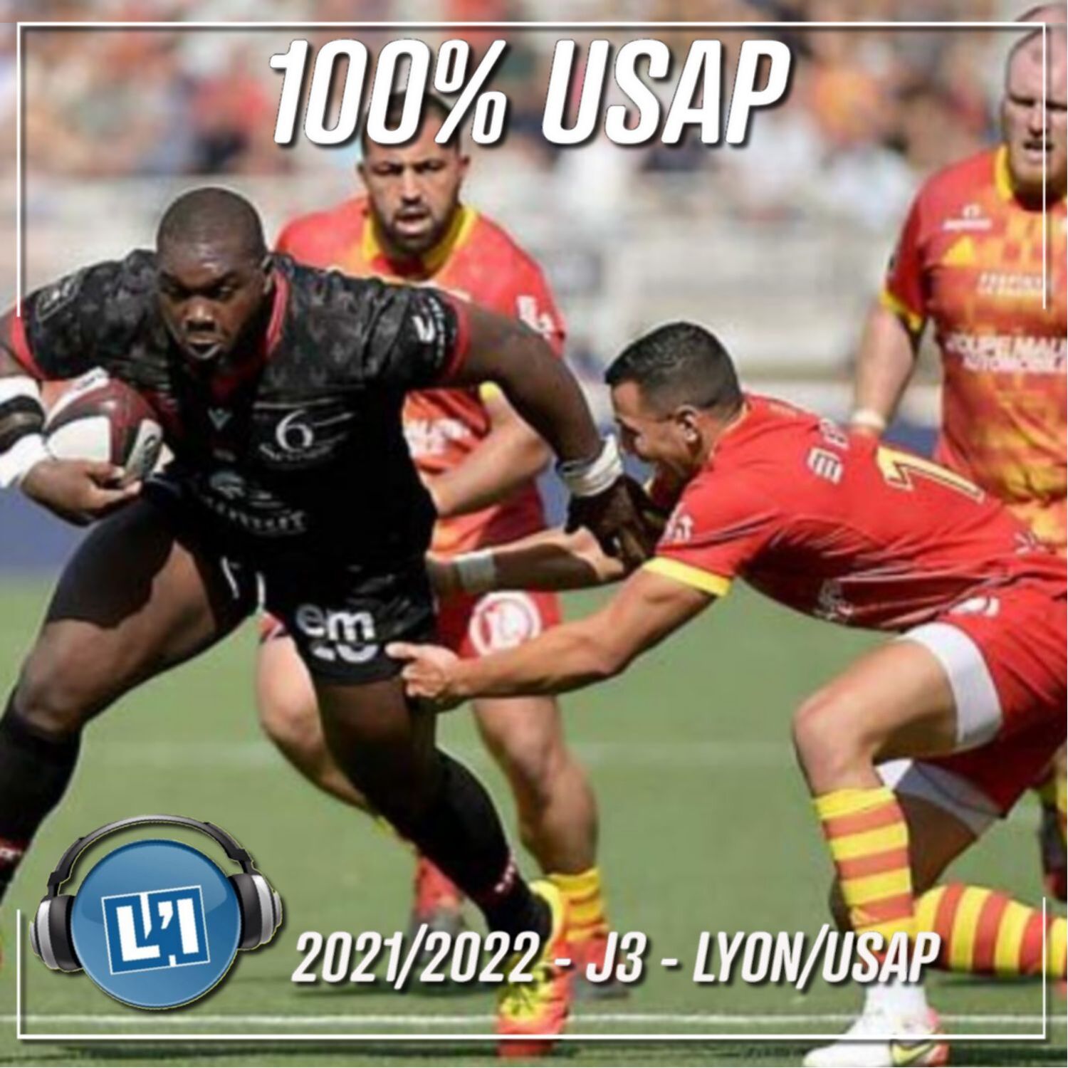 LE REALISME LYONNAIS - 2021/2022 - LYON VS. USAP
