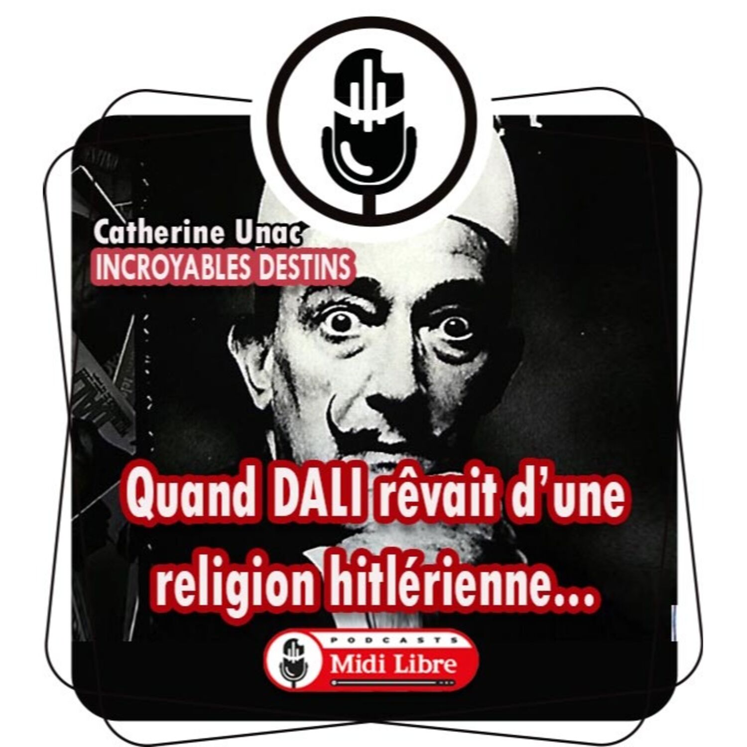 Quand Dali rêvait d'une "religion hitlérienne dans l'affectivité" episode artwork
