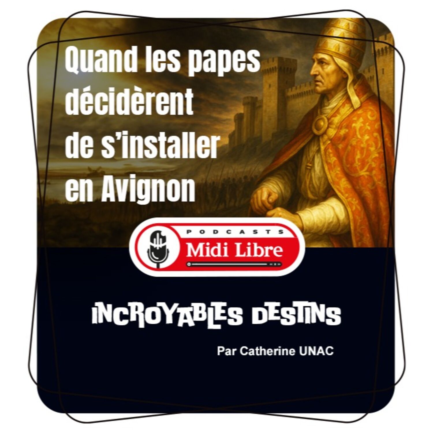 Quand les papes décidèrent de s’installer en Avignon
