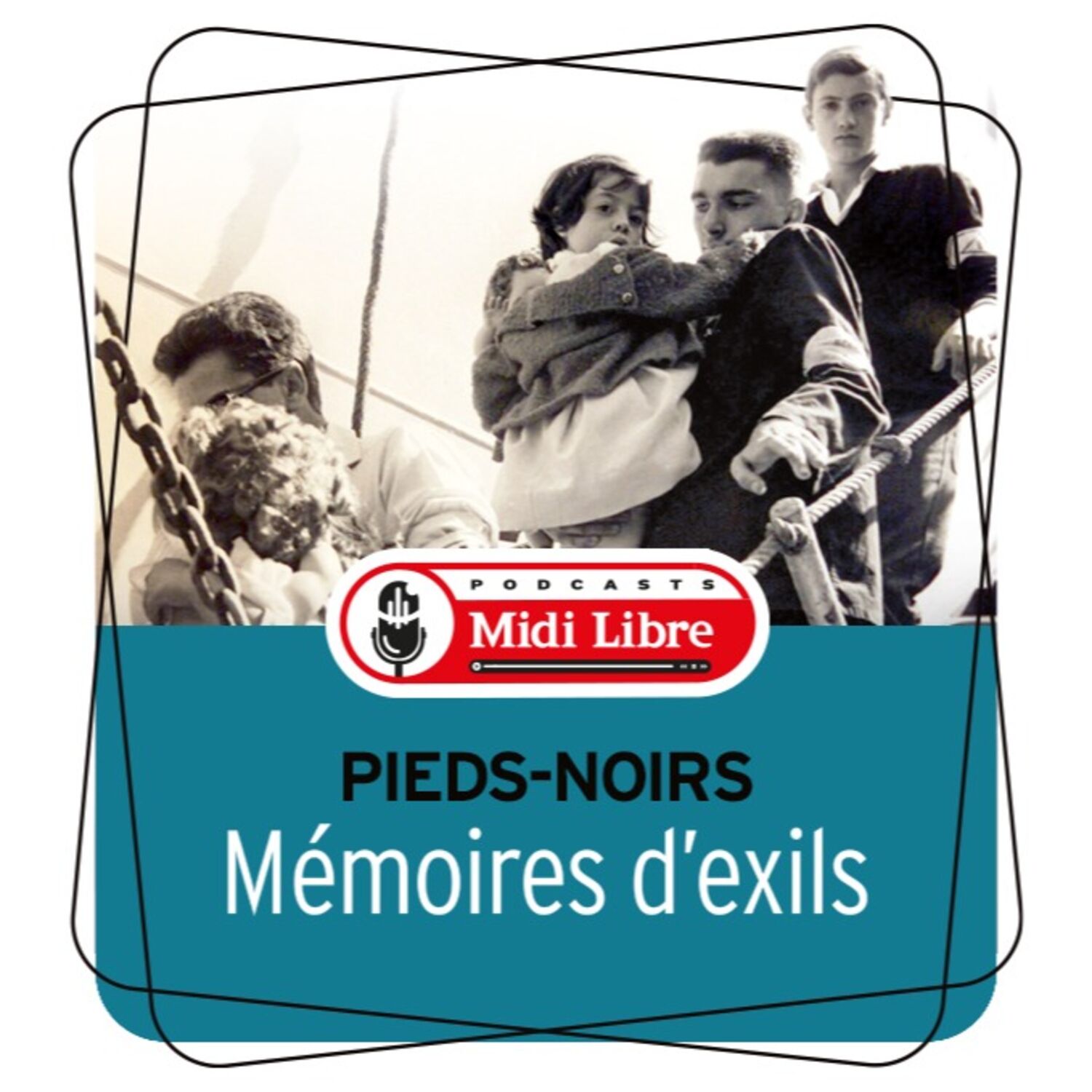 "Pieds-noirs, mémoires d'exils" podcast artwork