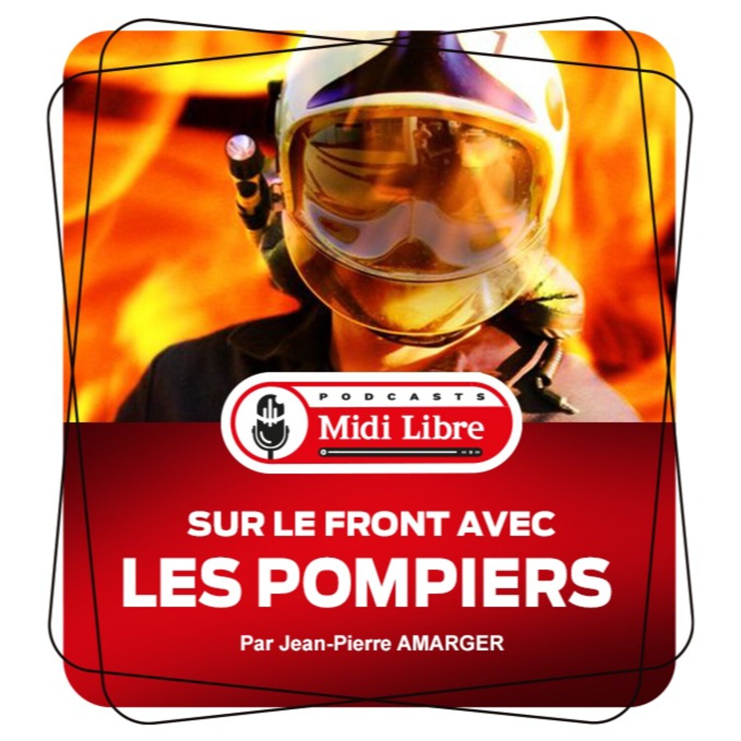 Sur le front avec les pompiers podcast artwork