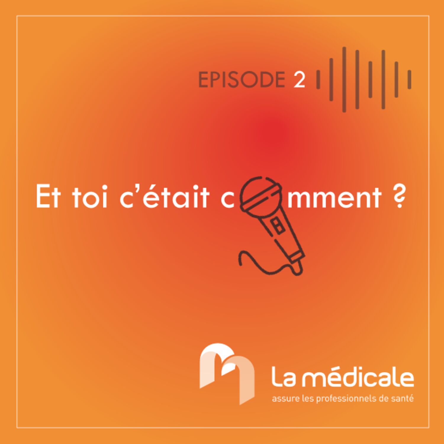 Et toi c’était comment ? LE PODCAST DES JEUNES PRATICIENS – ÉPISODE 2