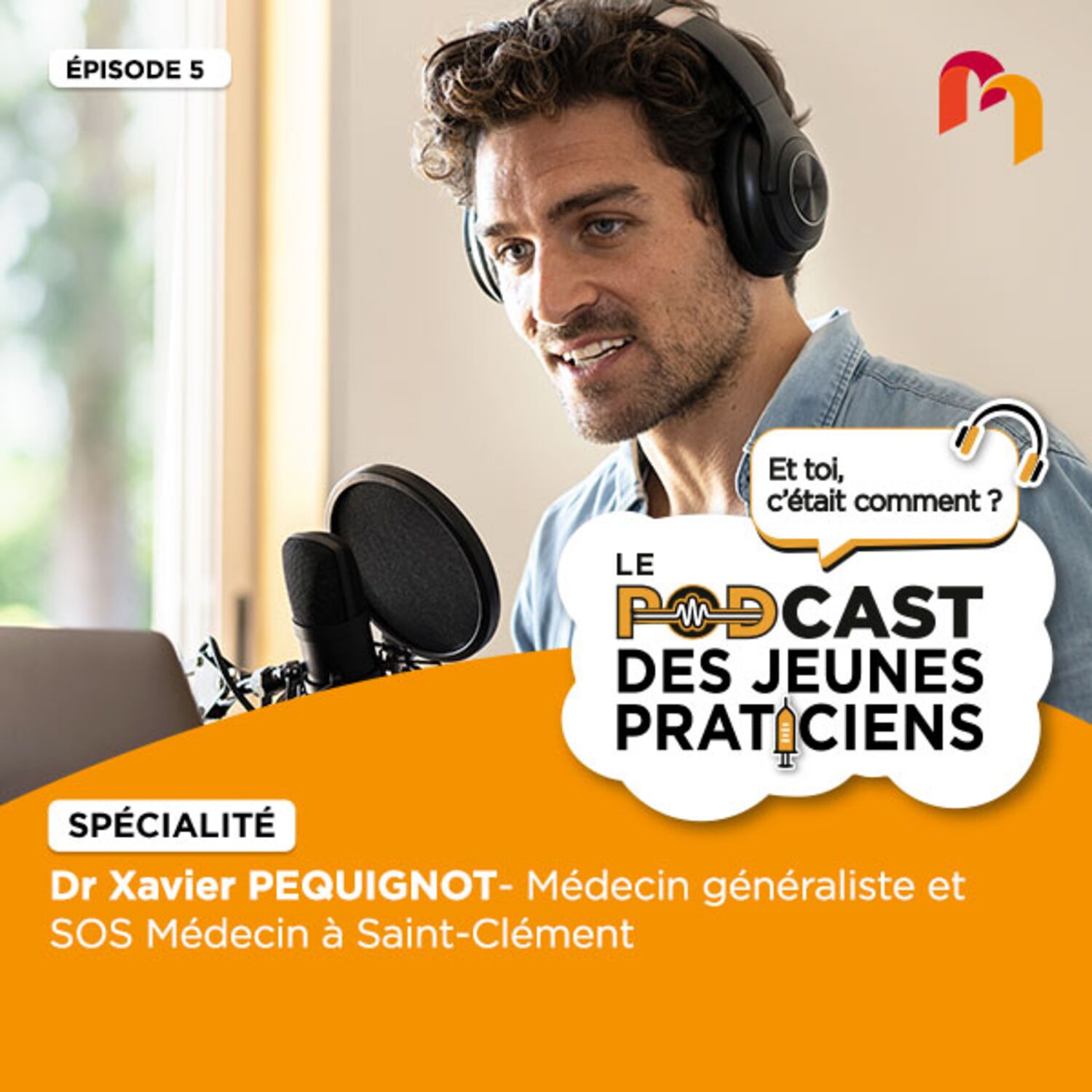 Et toi c\'était comment ?   Le podcast des jeunes praticiens
