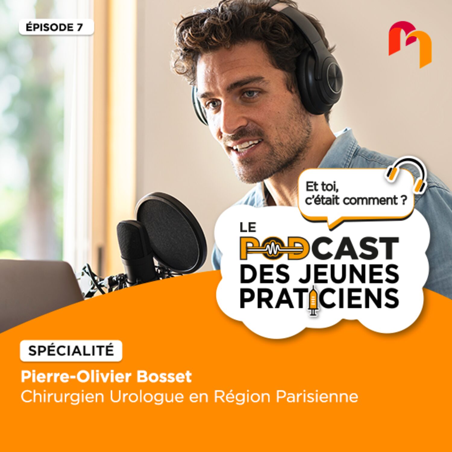 Et toi c'était comment ? LE PODCAST DES JEUNES PRATICIENS - ÉPISODE 7