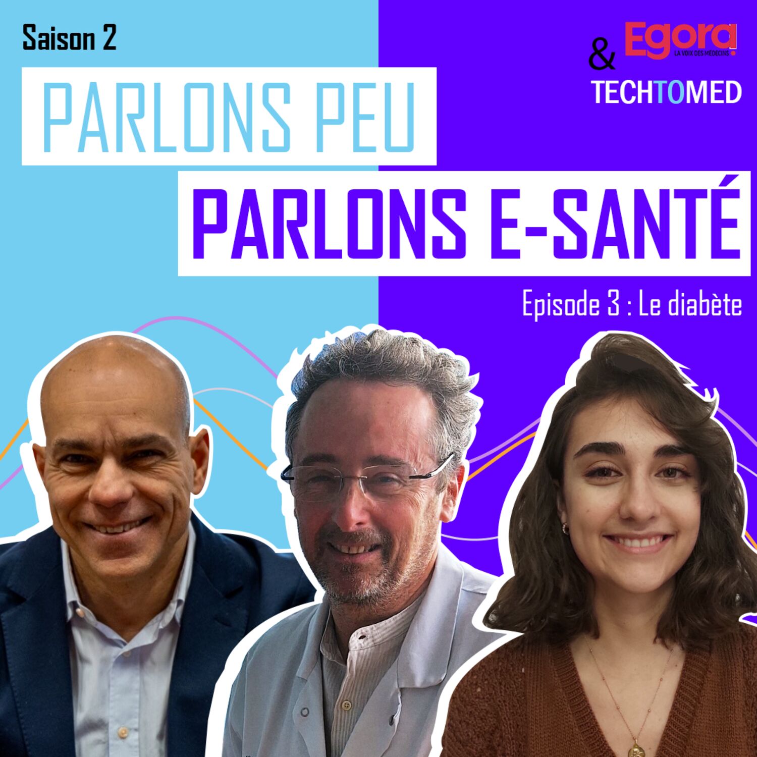 [SAISON 2] Episode 3 : Quand le numérique réinvente la prise en charge du diabète