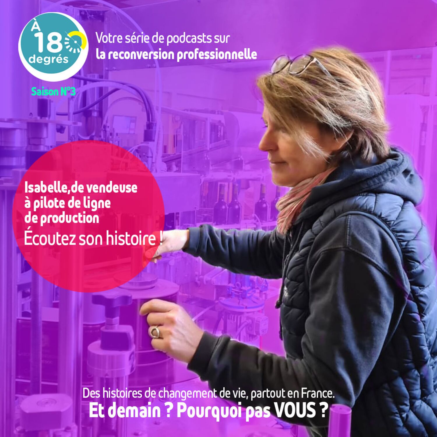 à 180°, épisode 16 - Saison 03 : de vendeuse à pilote de ligne de production