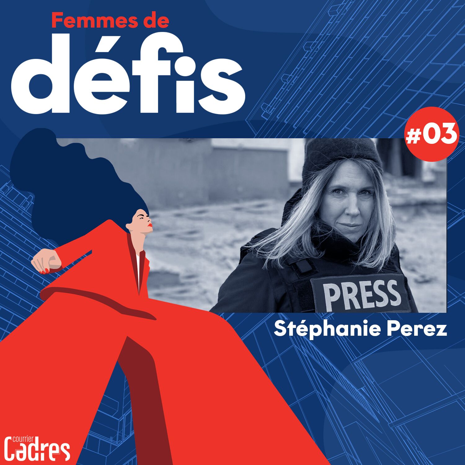 Saison 01 Épisode 03 - Stéphanie Perez, reporter de guerre à France 2 episode artwork