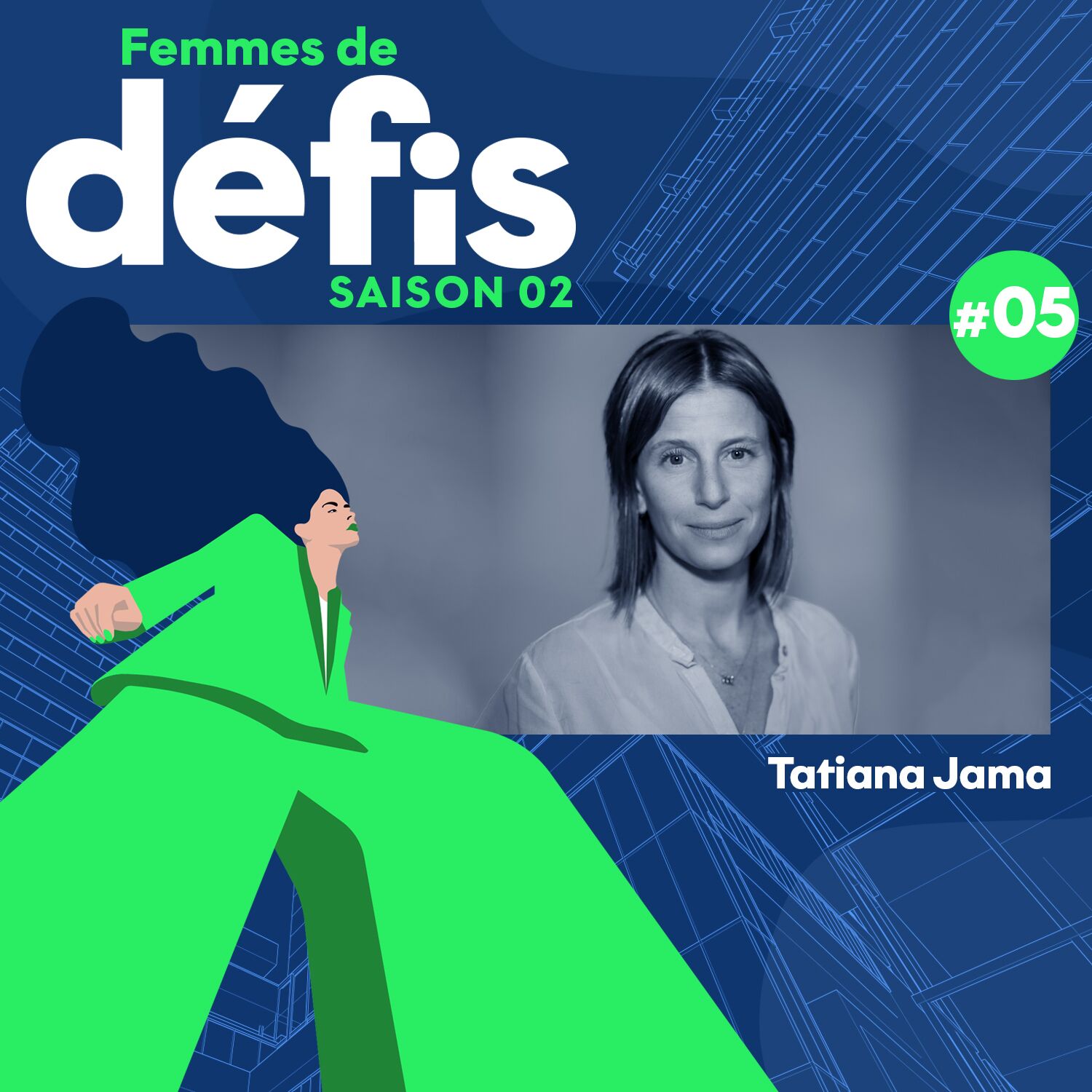 Saison 02 Épisode 05 - Tatiana Jama, fondatrice de SISTAFUND