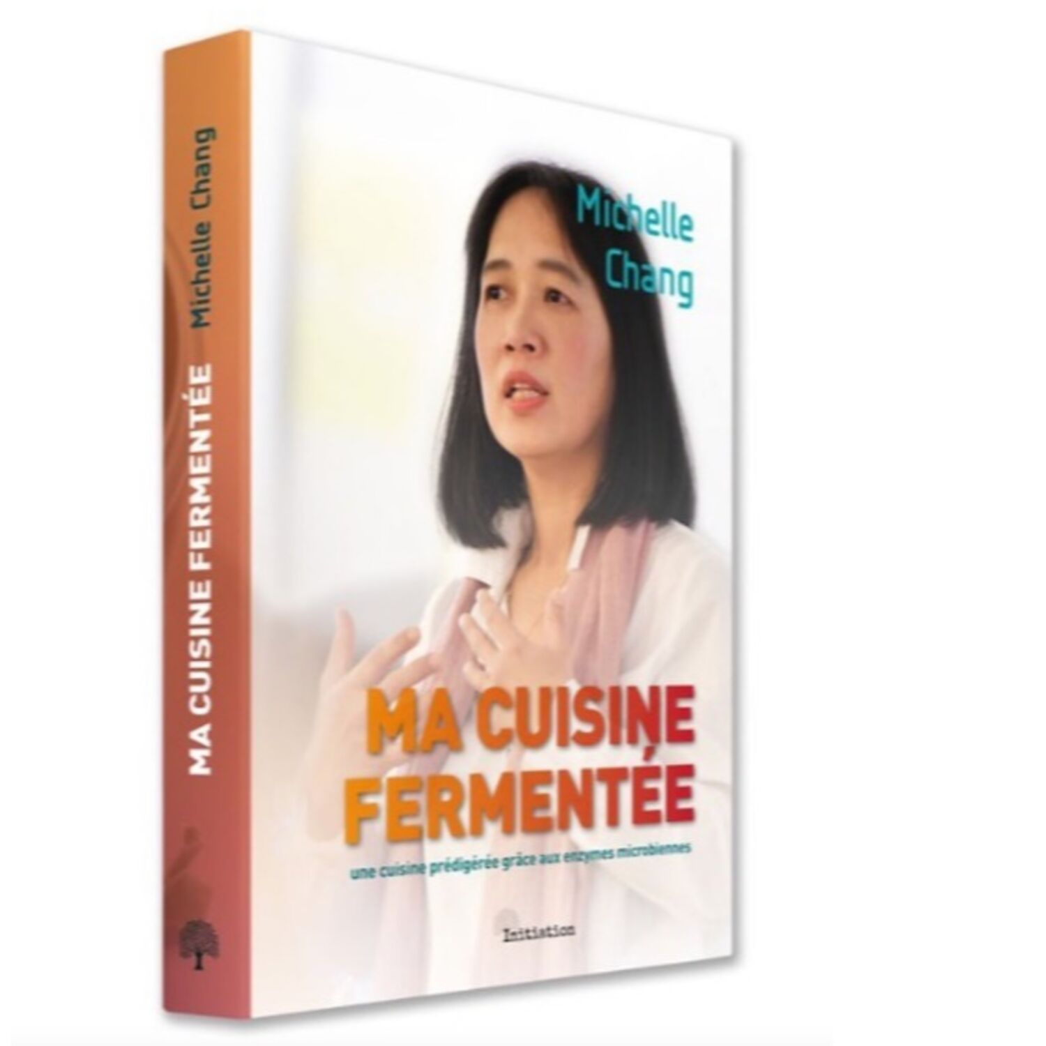 Ma cuisine fermentée : le 1er livre de Michelle CHANG, cheffe du restaurant "la 5ème saveur" à Pont-