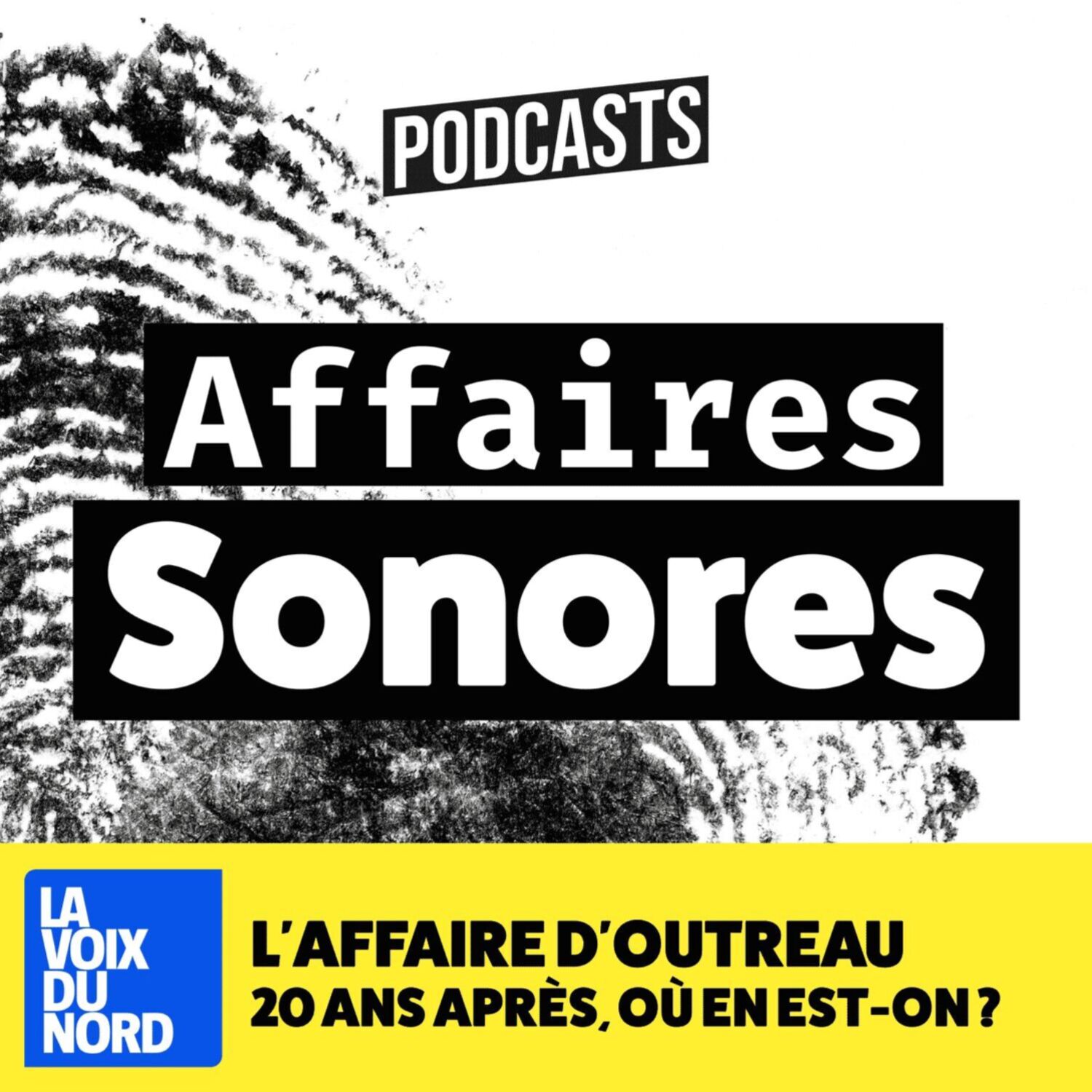 Affaires Sonores, le récit des grandes affaires criminelles du Nord Pas-de-Calais