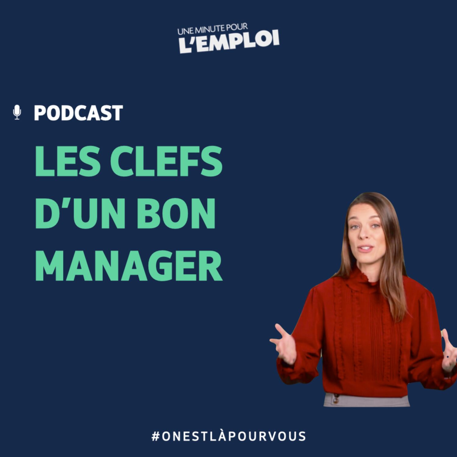 #13. Une minute pour l'emploi : Les clefs d’un bon manager