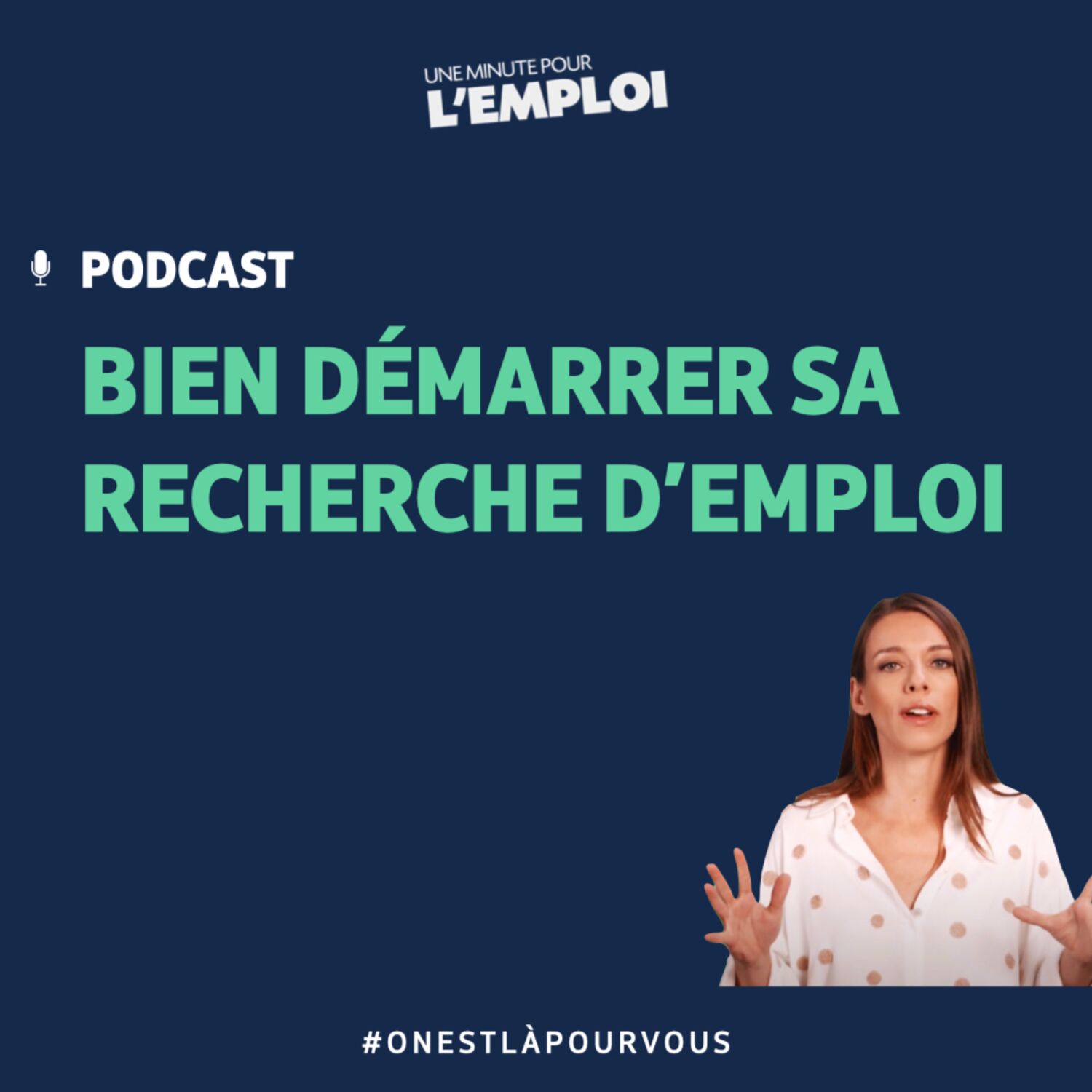 #2. Une minute pour l'emploi : Comment bien démarrer sa recherche d’emploi ?