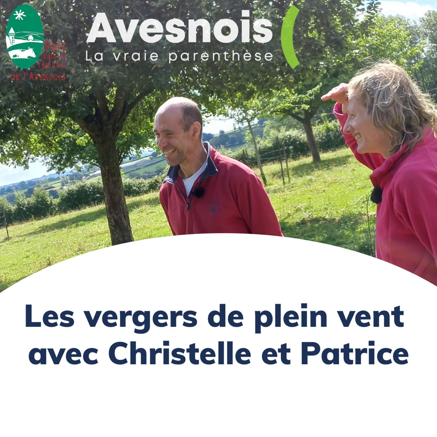 Episode 2 : Les vergers de plein vent avec Christelle et Patrice,...