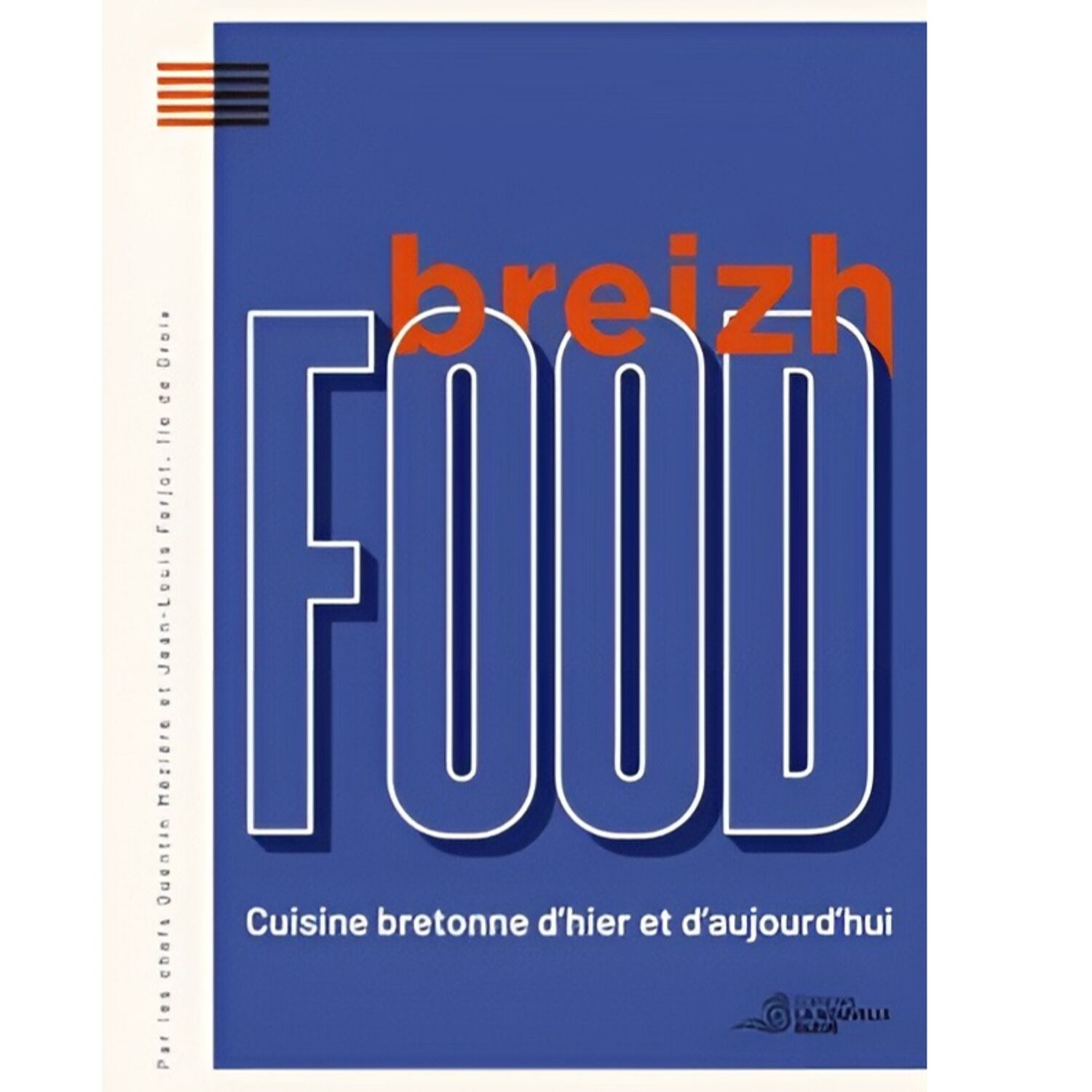Livre: Breizh Food, cuisine bretonne d'hier et d'aujourd'hui