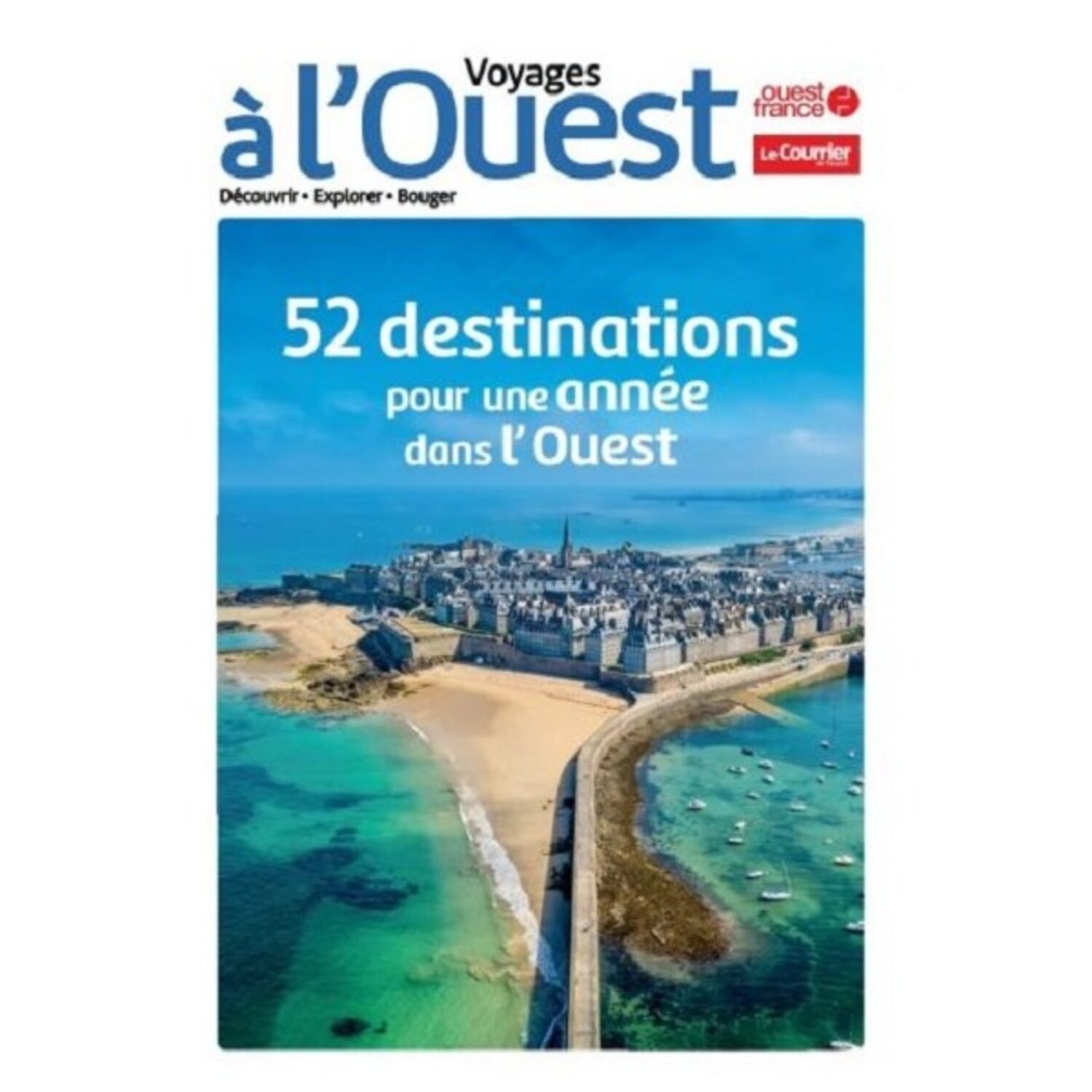 52 destinations à découvrir dans l'Ouest avec les Editions Ouest...