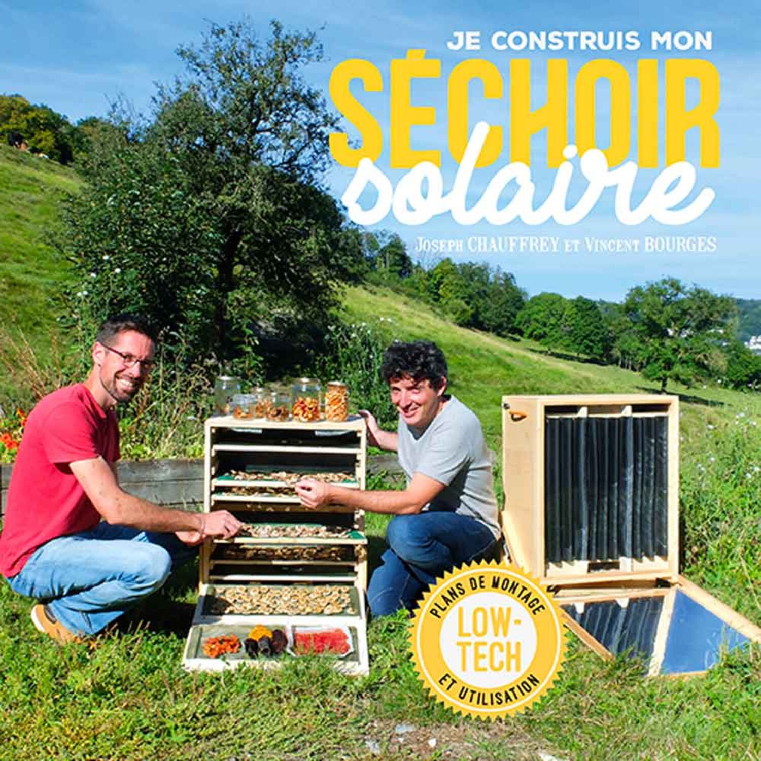 Joseph Chauffrey : Je construis mon séchoir solaire, le livre