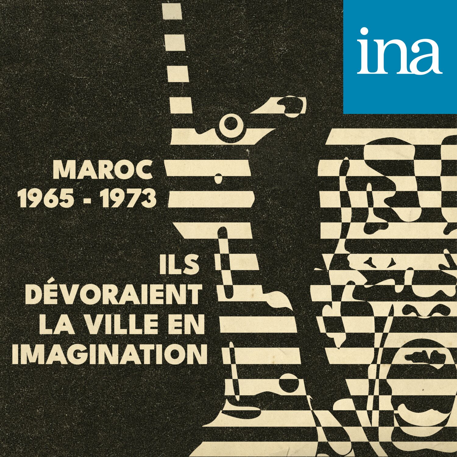 Ils dévoraient la ville en imagination (Maroc, 1965 - 1973)