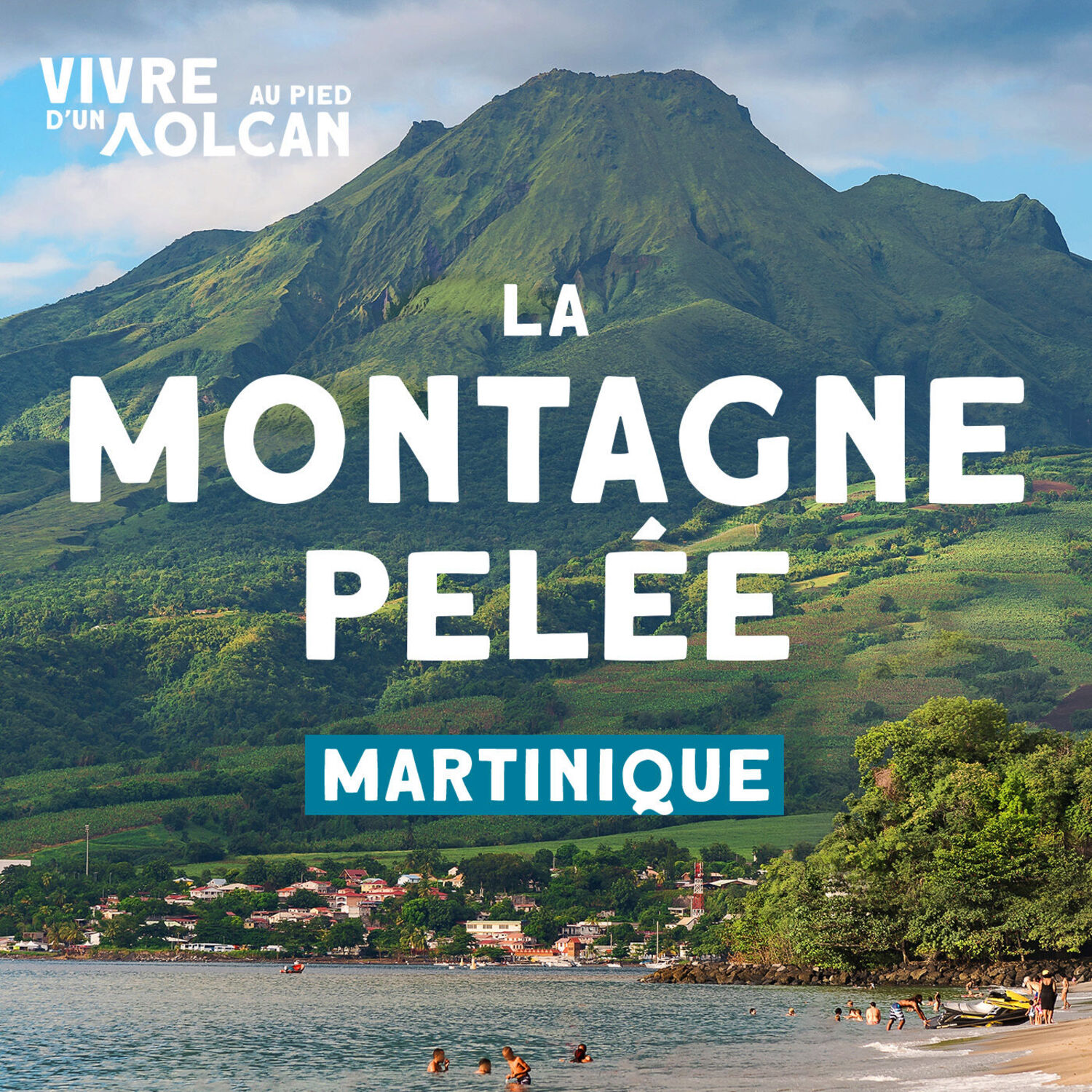 Vivre au pied d'un volcan : la Montagne Pelée