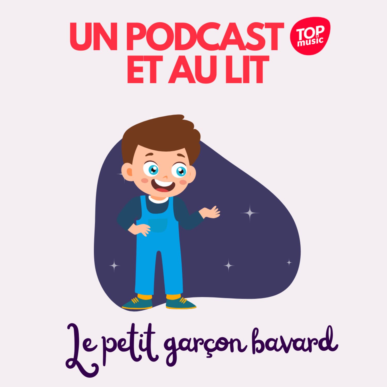 Le petit garçon bavard - Un podcast et au lit !