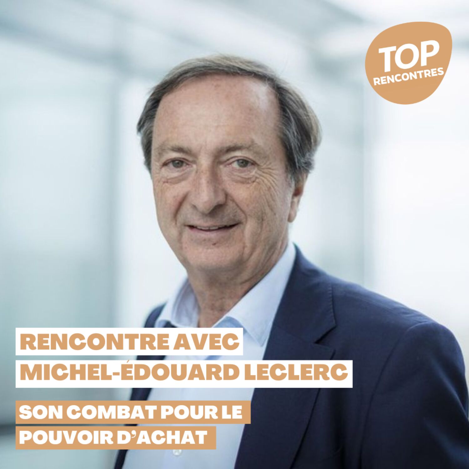 Rencontre avec Michel-Édouard Leclerc