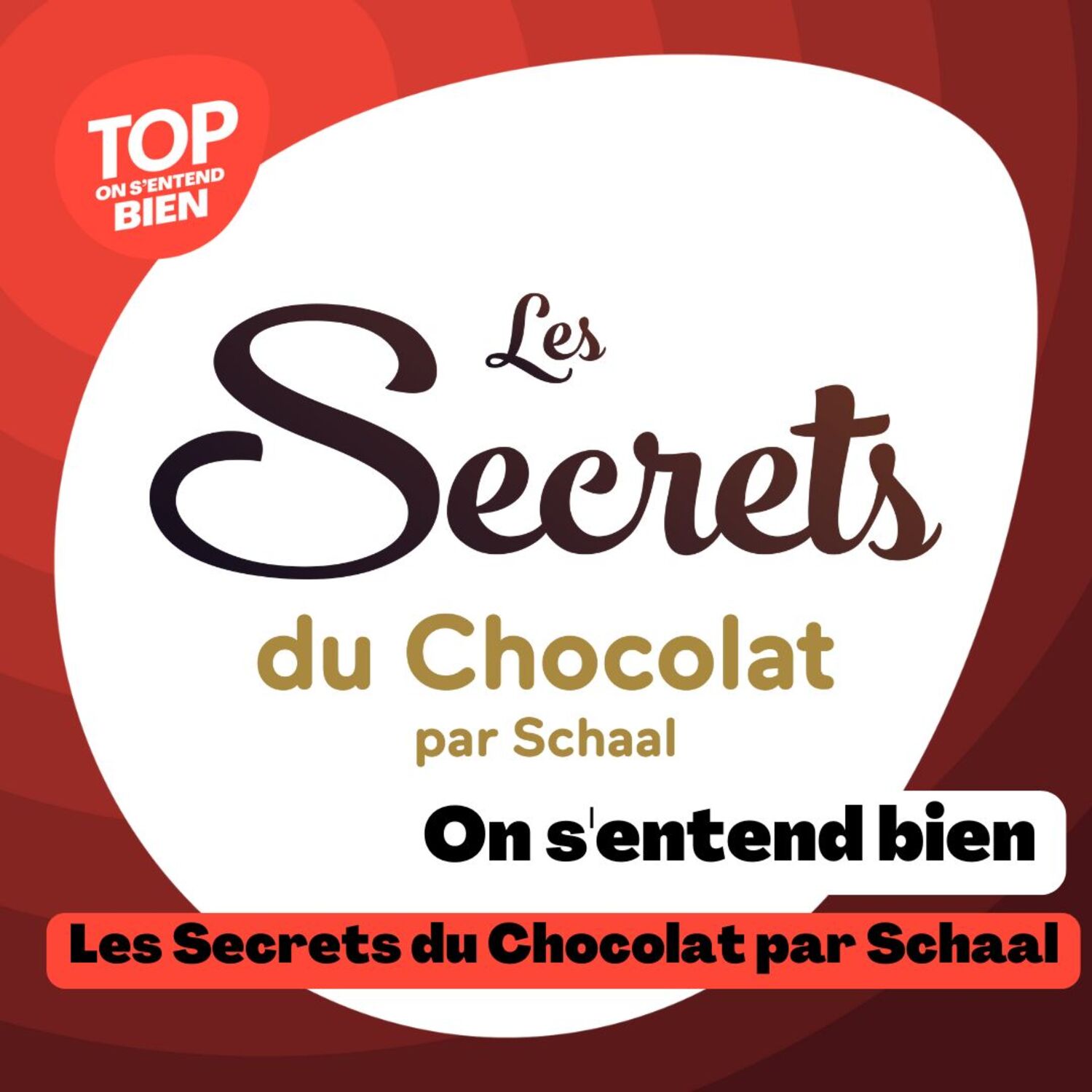 On s'entend bien - Les Secrets du Chocolat par Schall