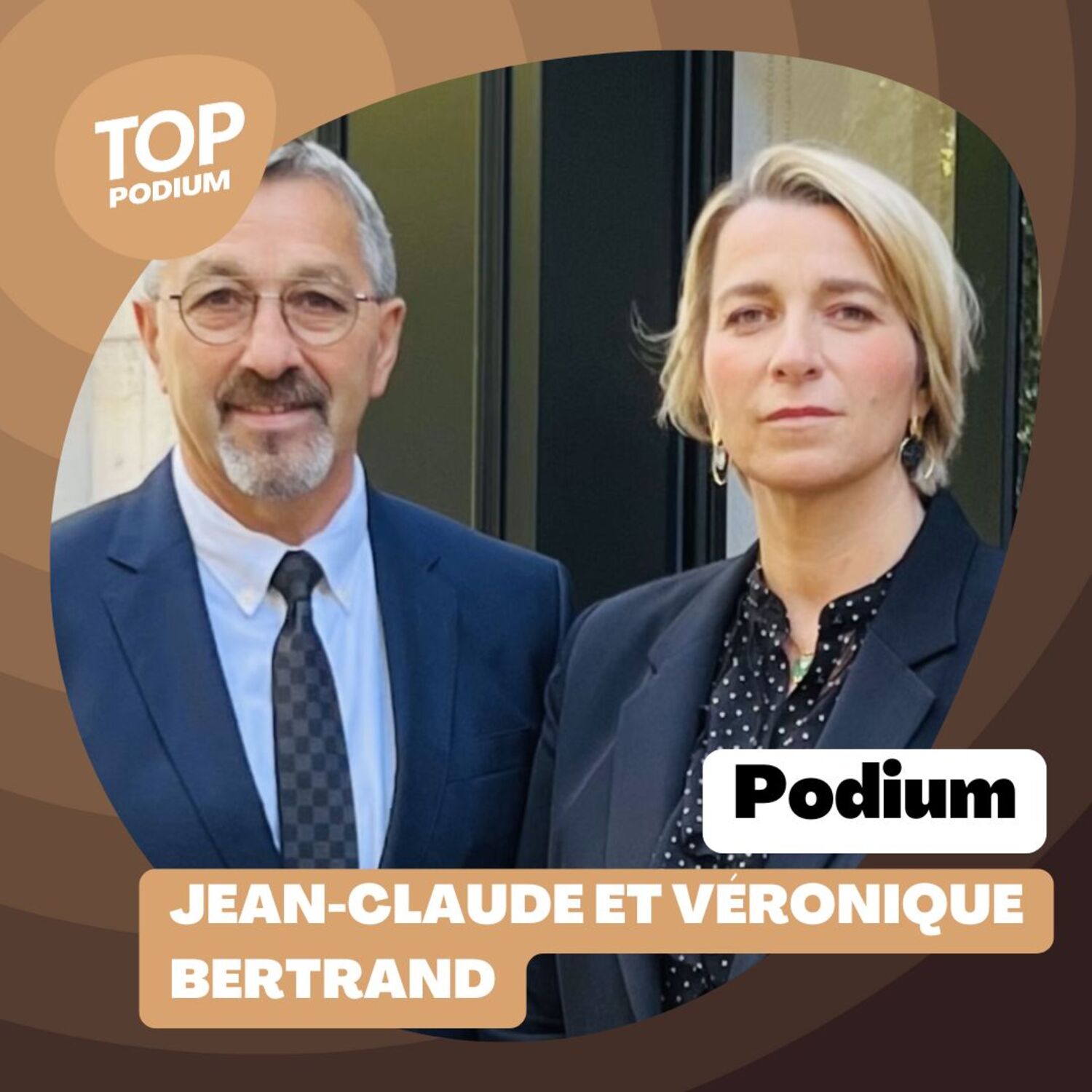 Podium #65 - le Parcours de Jean-Claude et Véronique Bertrand