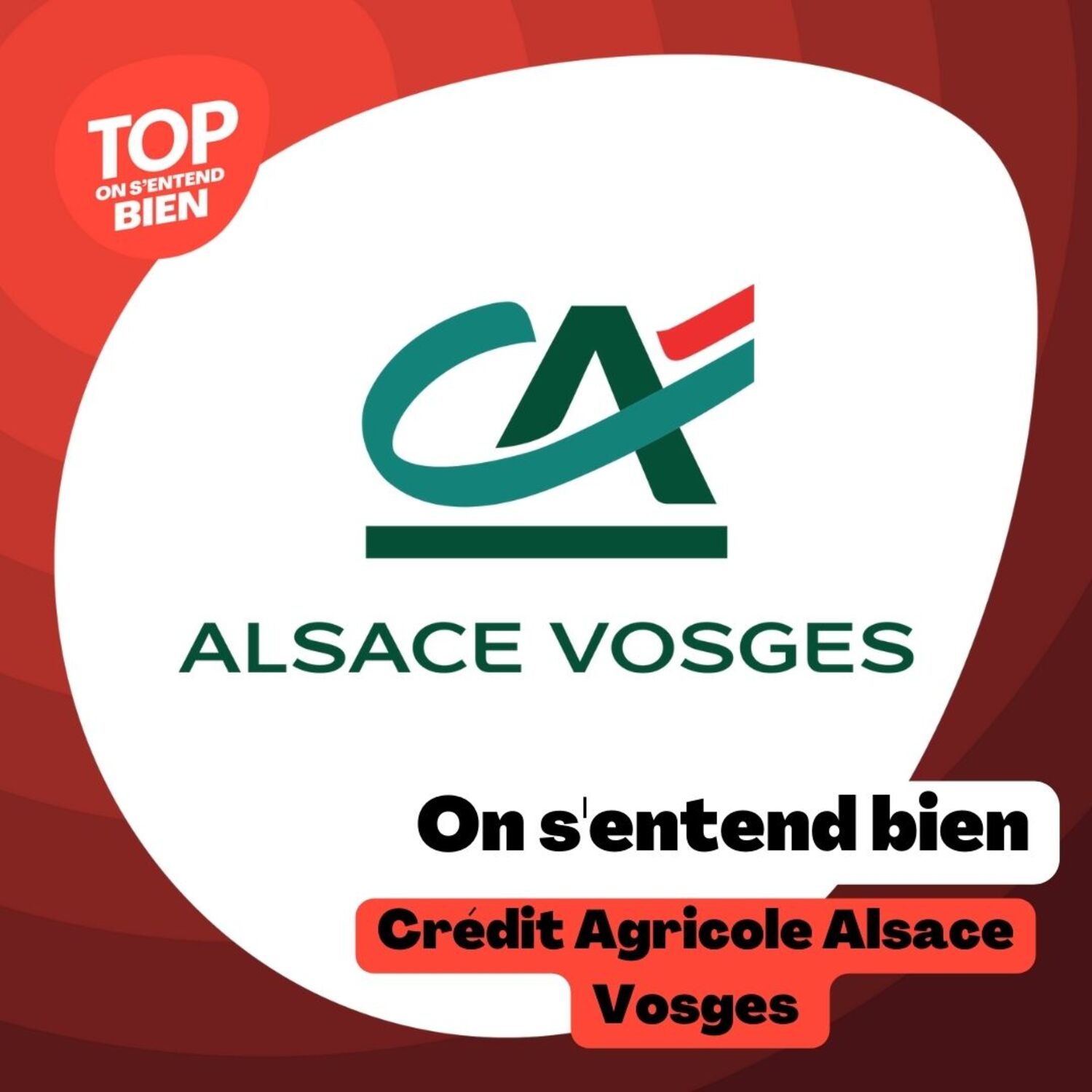 On s'entend bien - Crédit Agricole Alsace Vosges
