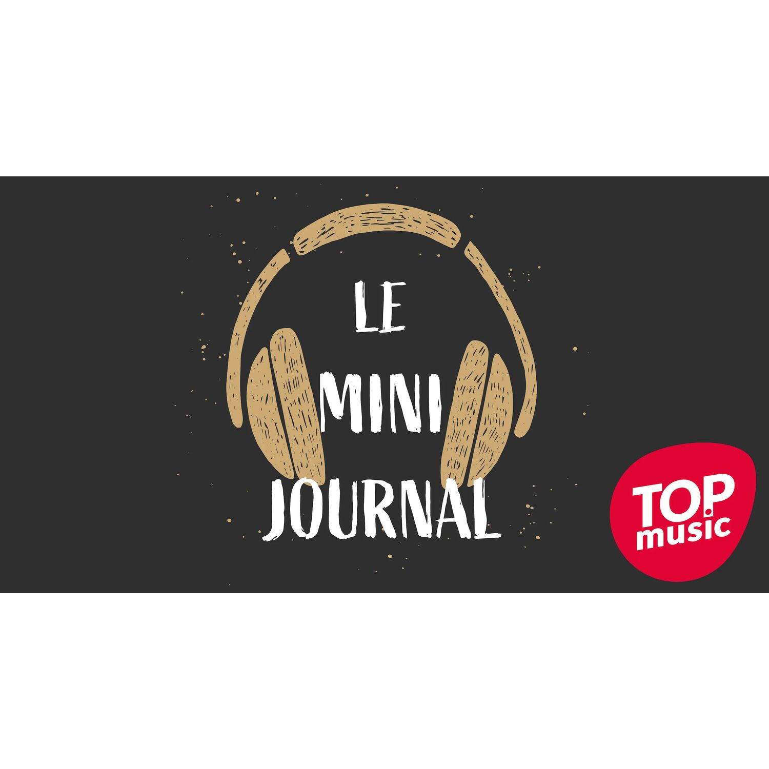 LE MINI JOURNAL - Épisode 19 episode artwork